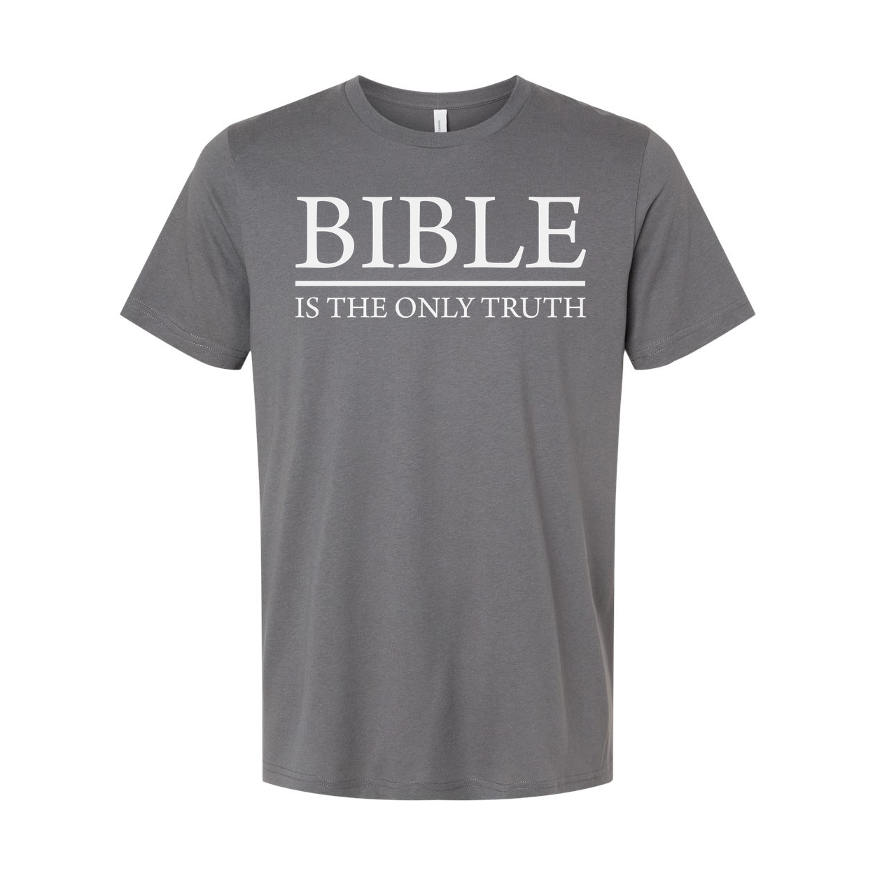 Bible Is The Only Truth T Shirt