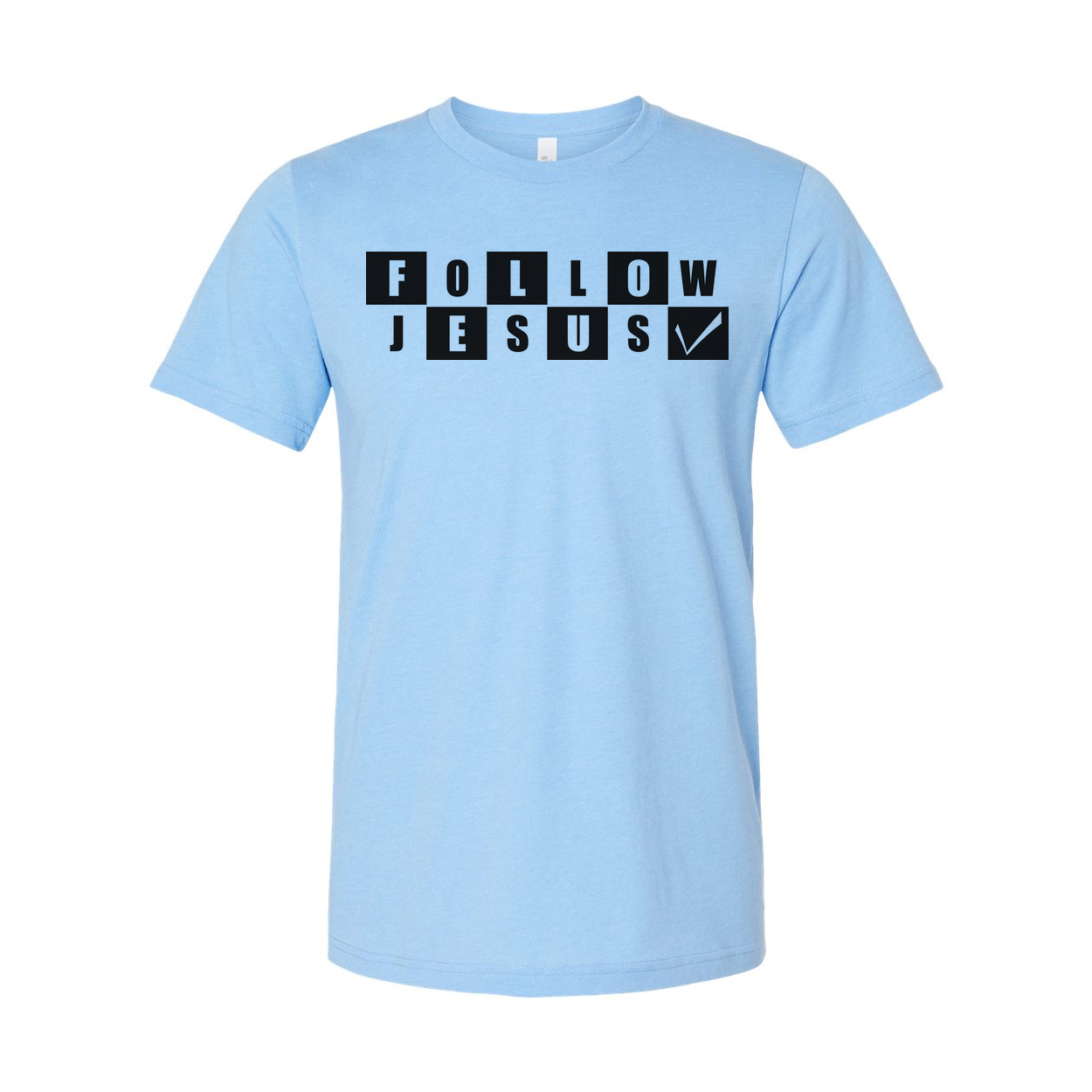 Follow Jesus Graphic Tee For Christians Unisex Short Sleeve Shirt With Inspirational Message