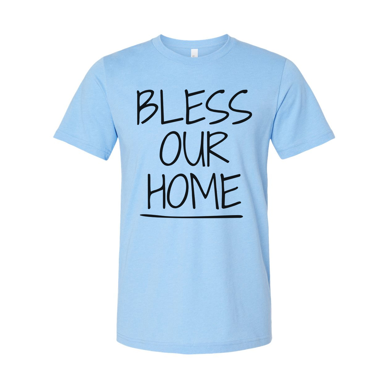 Bless Our Home Christian Unisex T Shirt