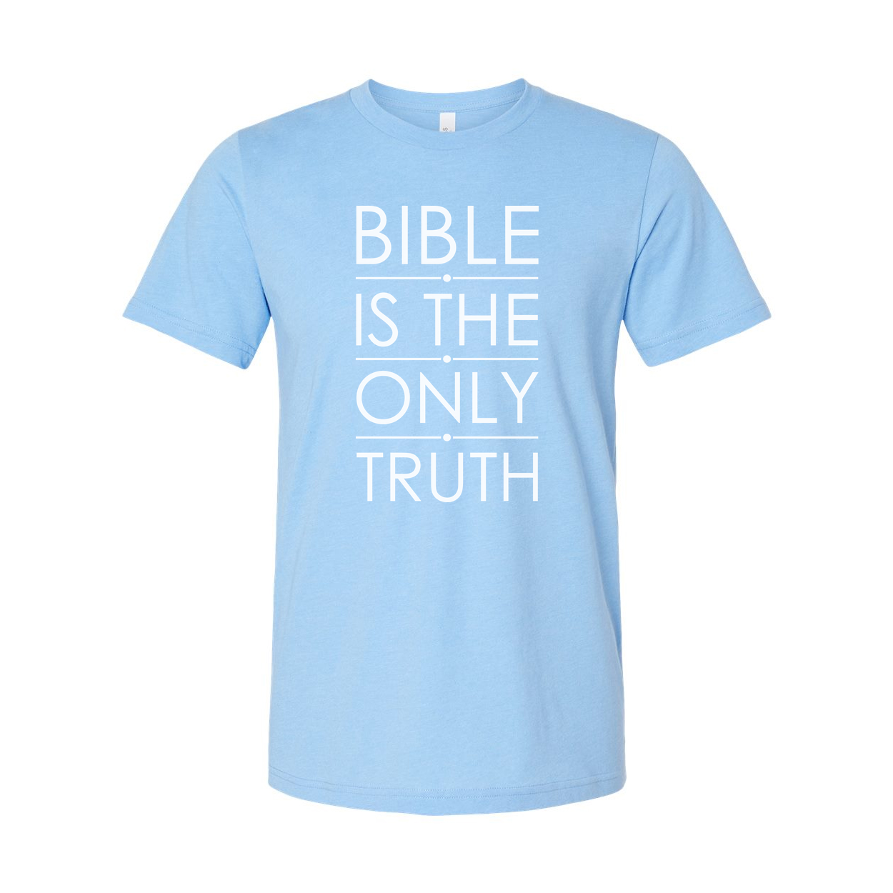 Bible Is The Only Truth Unisex Christian T Shirt With Bold Typography For Believers