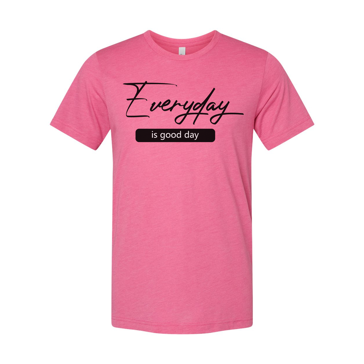 Everyday Is Good Day Graphic Tee With Inspirational Christian Message For Unisex Wear