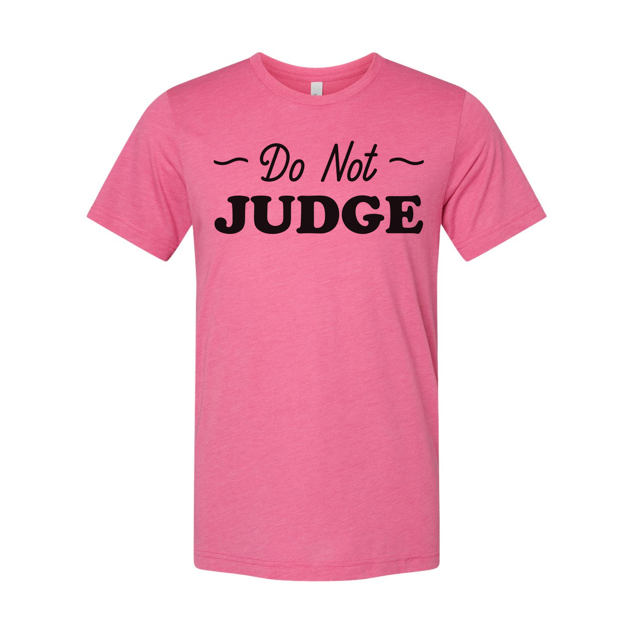 Do Not Judge Christian Unisex Graphic Tee With Inspirational Message Do Not Judge