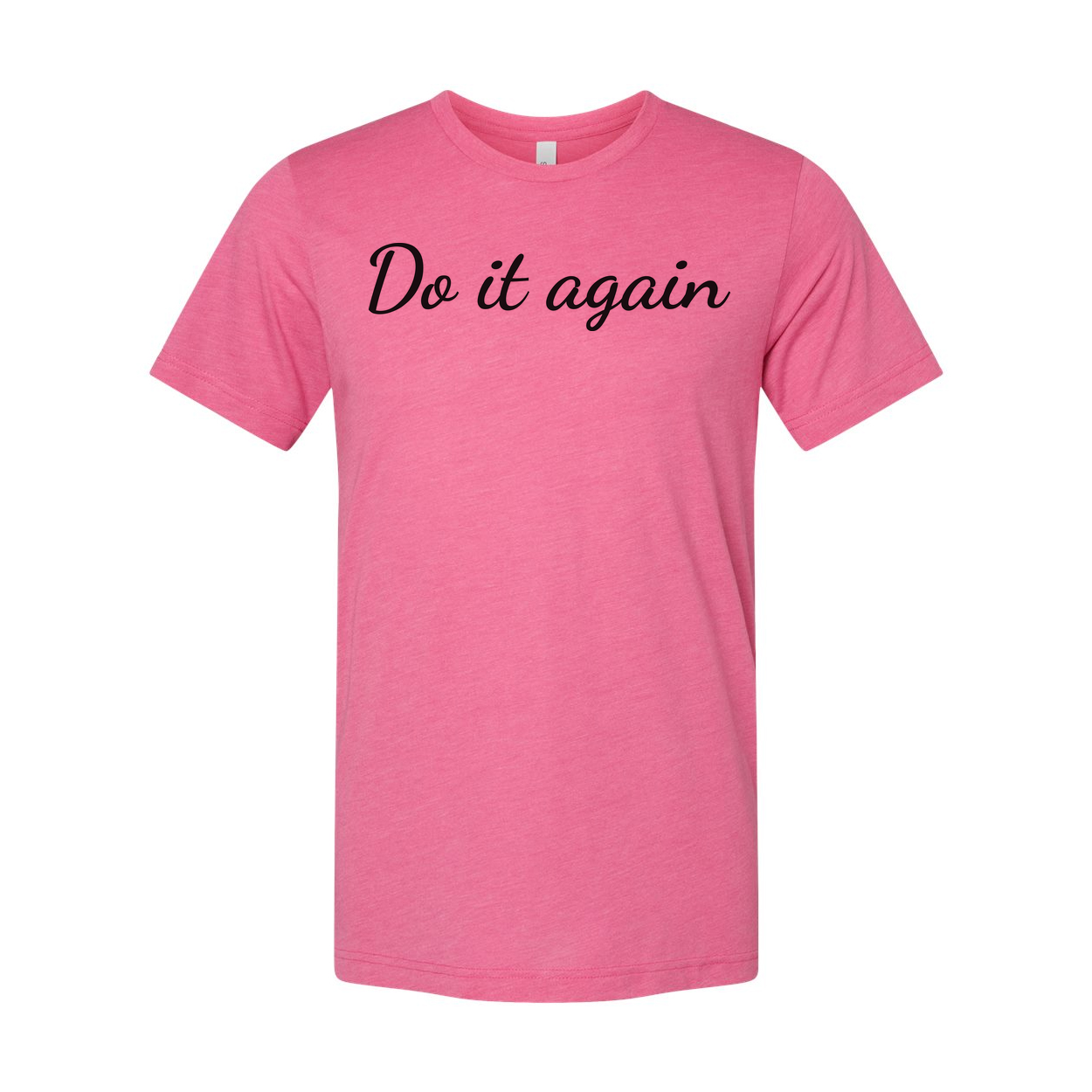 Unisex Christian Do It Again Graphic T Shirt With Script Font Inspirational Quote Tee