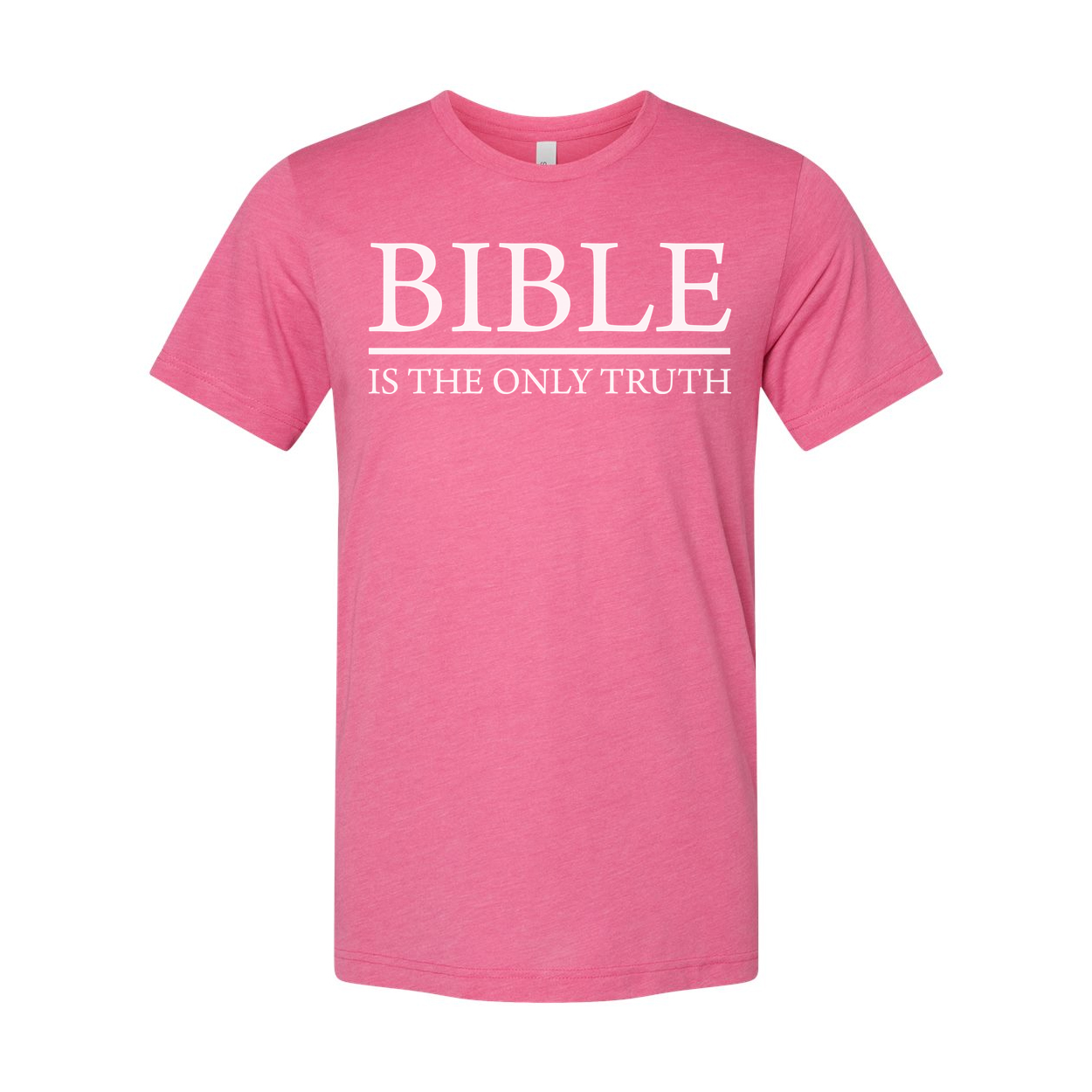 Bible Is The Only Truth T Shirt