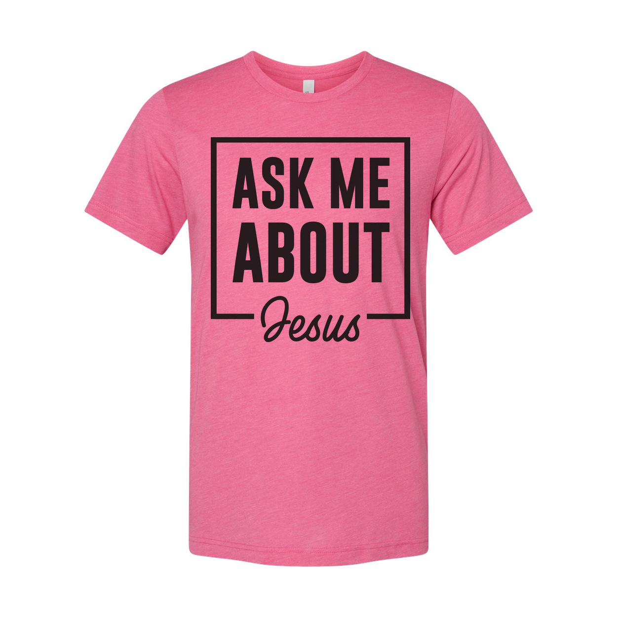 Unisex Christian T Shirt With Ask Me About Jesus Graphic Inside A Bold Square Frame
