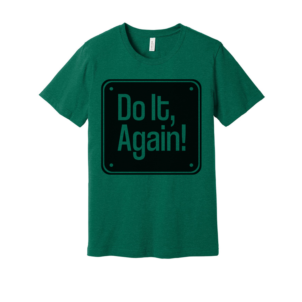 Do It, Again! Sign Graphic T Shirt for Unisex Casual Wear and Everyday Street Style