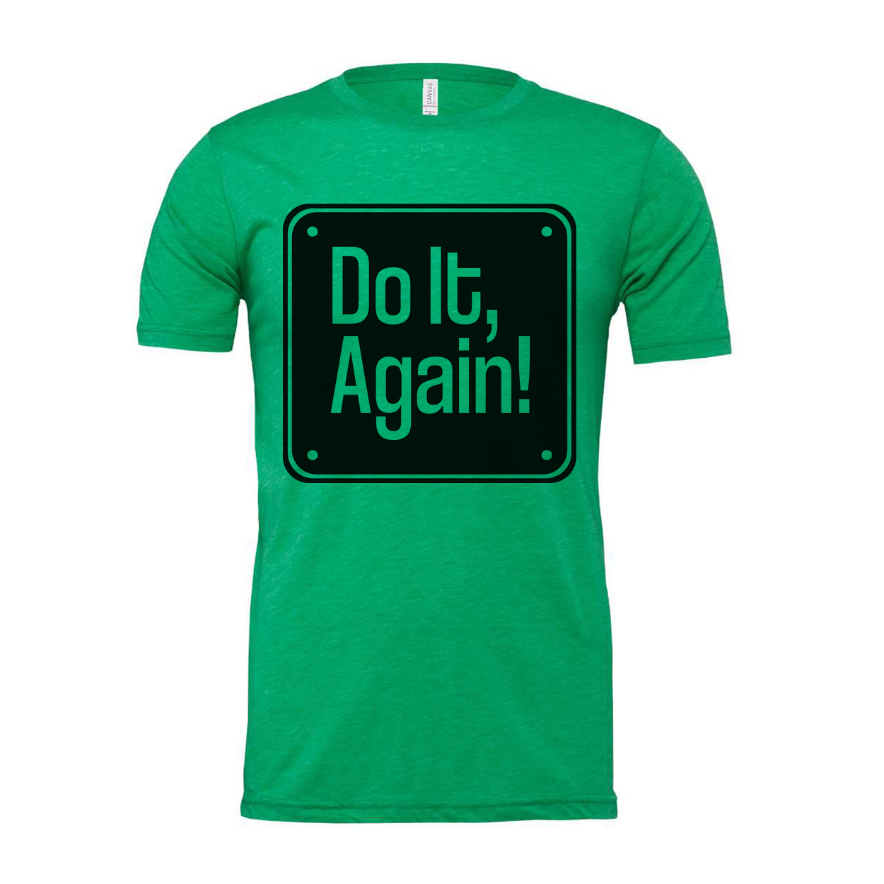 Do It, Again! Sign Graphic T Shirt for Unisex Casual Wear and Everyday Street Style