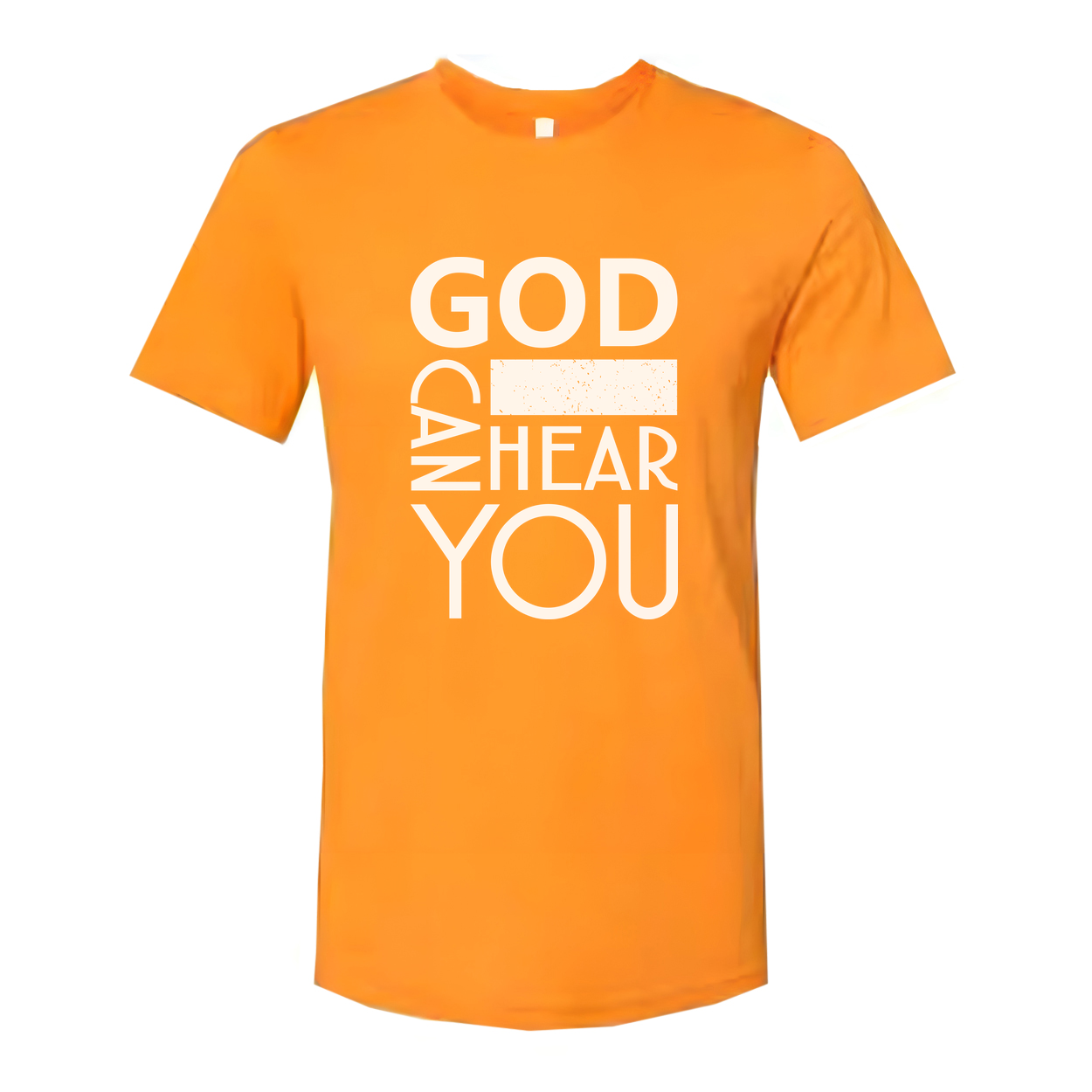 Unisex Christian T Shirt With God Hear You Graphic And Bold Statement Typography
