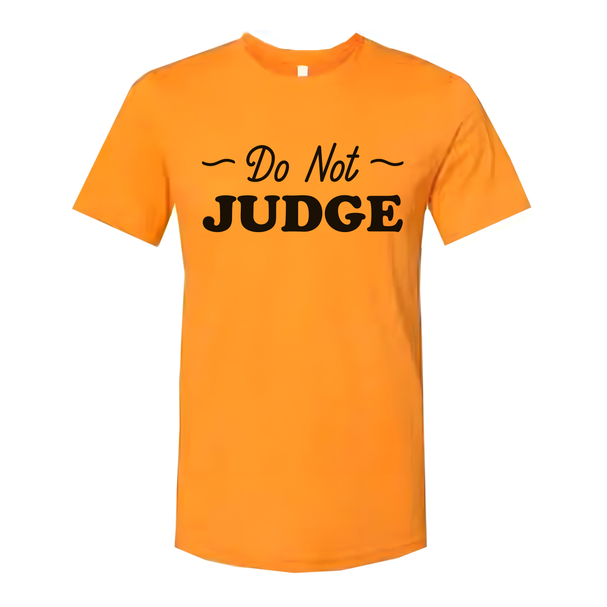 Do Not Judge Christian Unisex Graphic Tee With Inspirational Message Do Not Judge