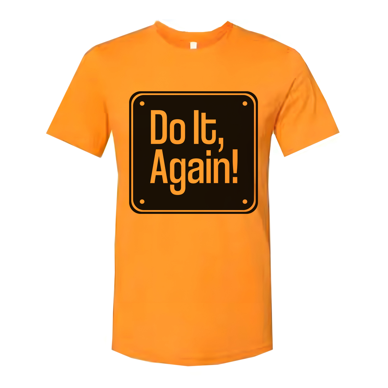 Do It, Again! Sign Graphic T Shirt for Unisex Casual Wear and Everyday Street Style
