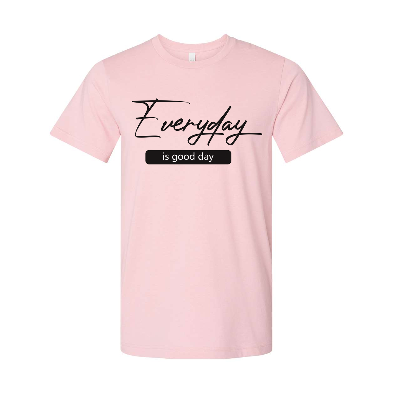 Everyday Is Good Day Graphic Tee With Inspirational Christian Message For Unisex Wear
