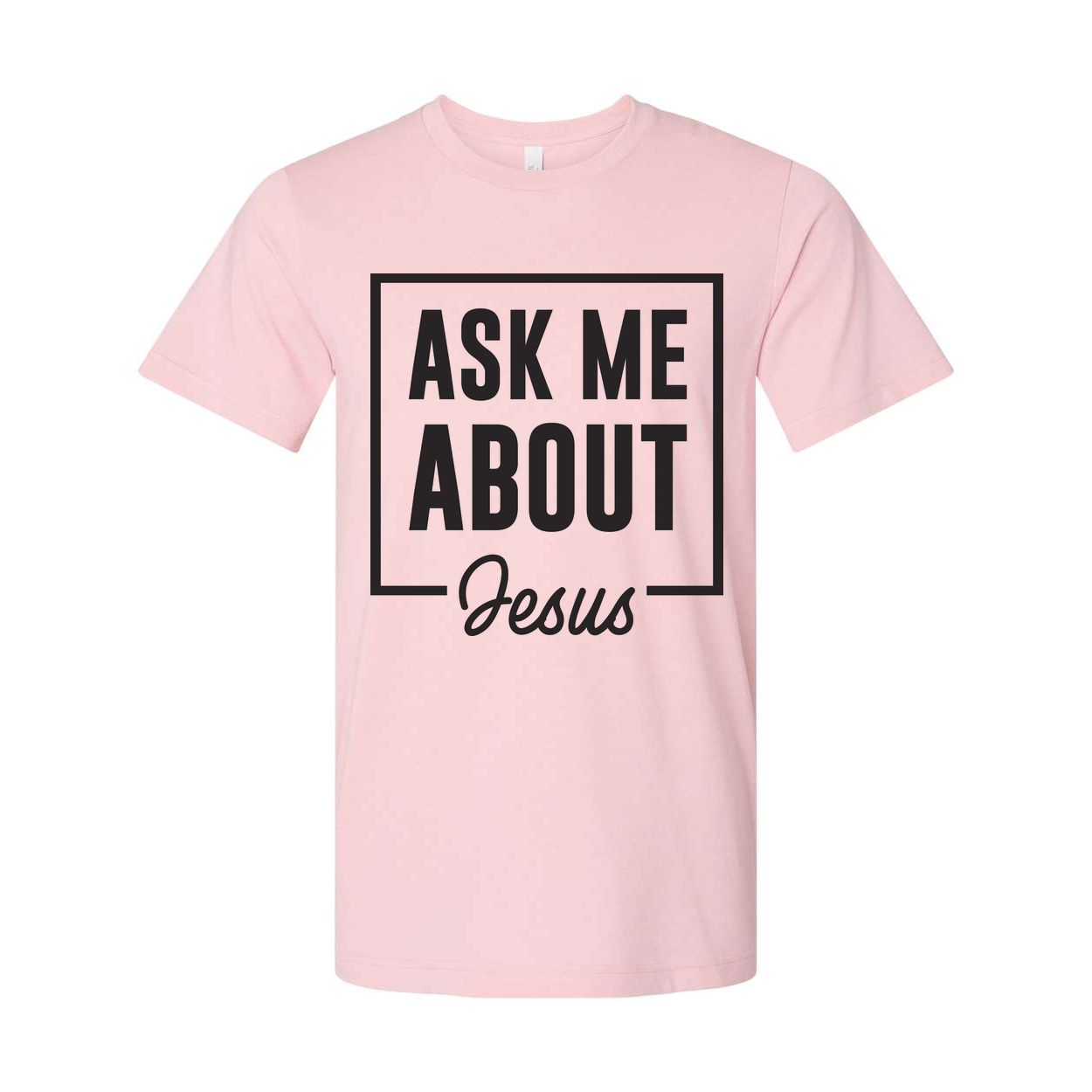 Unisex Christian T Shirt With Ask Me About Jesus Graphic Inside A Bold Square Frame