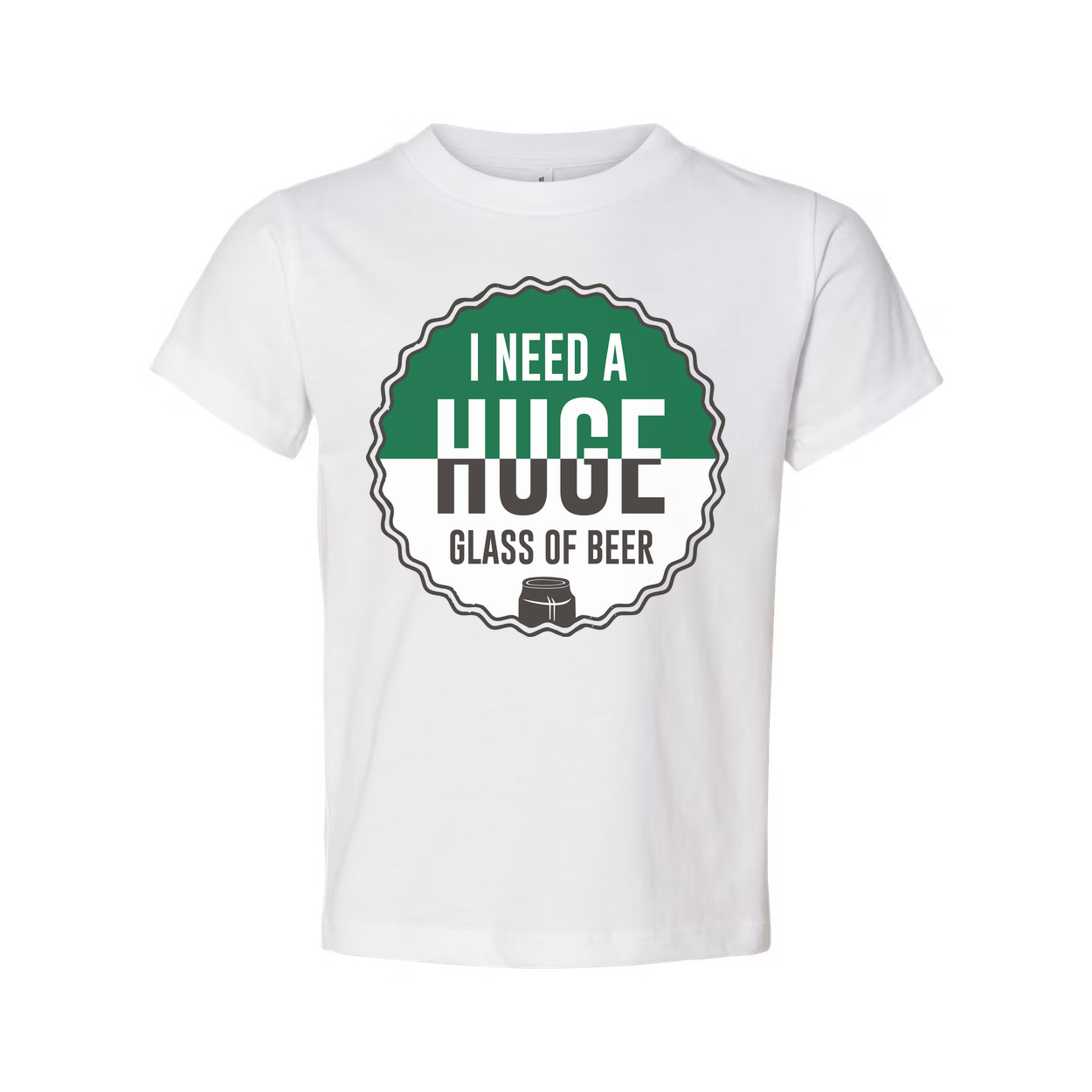 I Need A Huge Glass Of Beer Graphic Tee For Men And Women Unisex Short Sleeve Shirt