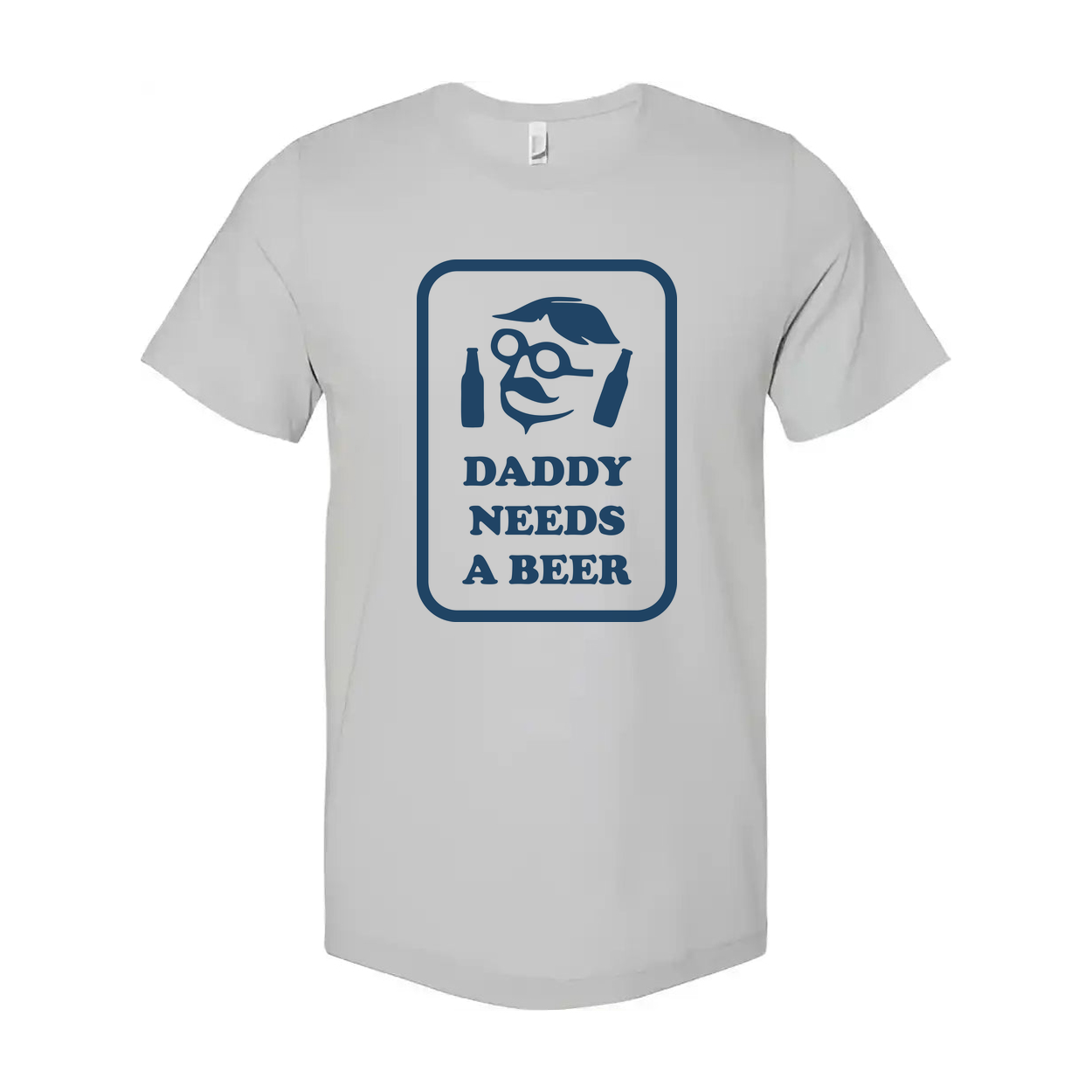 Daddy Needs A Beer Graphic T Shirt Unisex Casual Short Sleeve Tee For Everyday Casual Wear