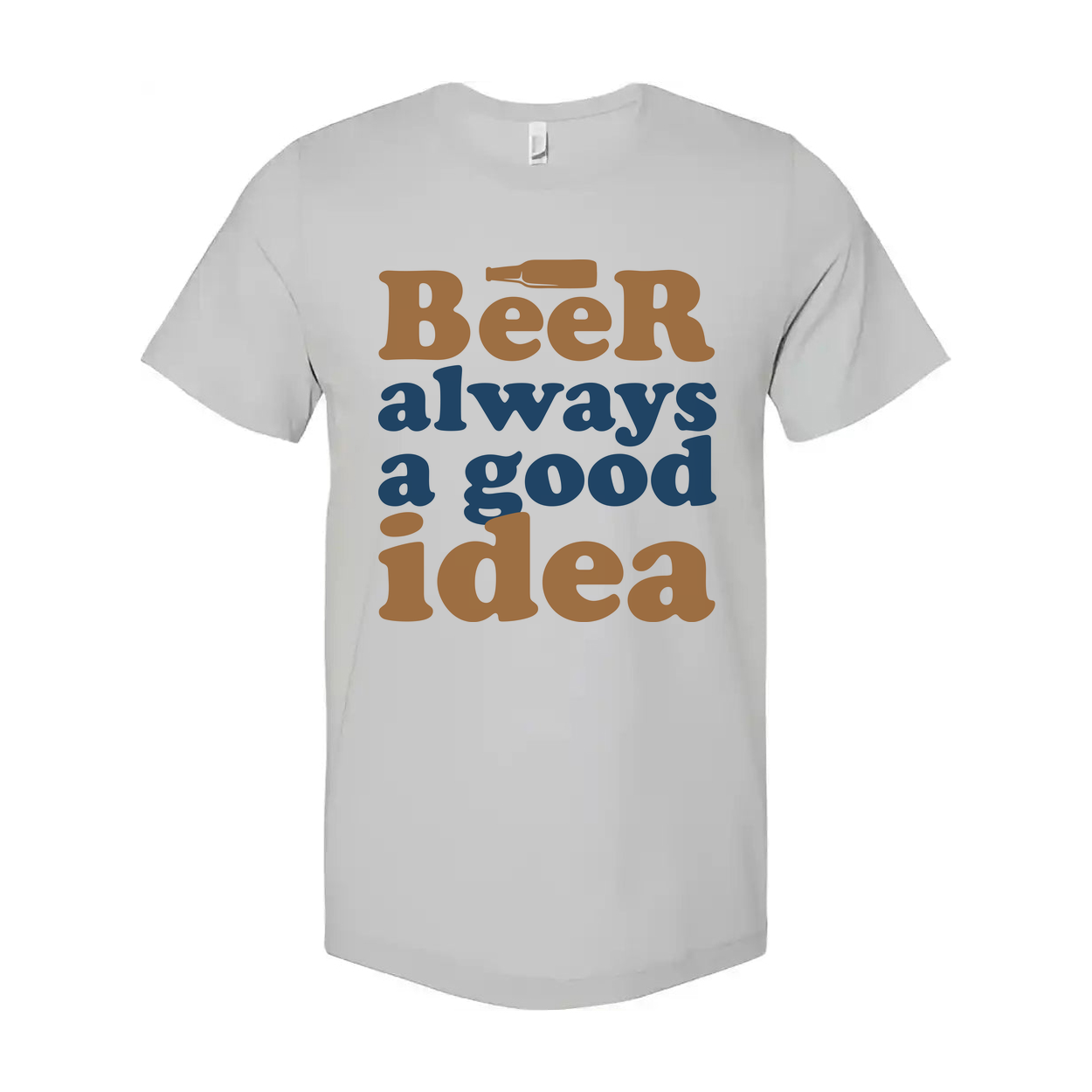 Beer Always A Good Idea Unisex Graphic Tee For Beer Lovers Casual Everyday Wear Comfortable Fit