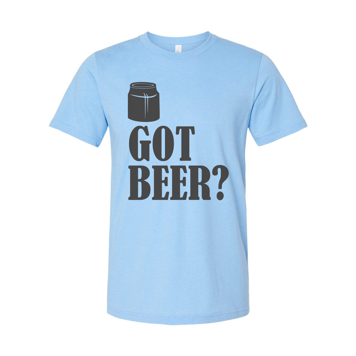 Unisex Short Sleeve T Shirt With Beer Can Graphic And Got Beer Phrase Print Design