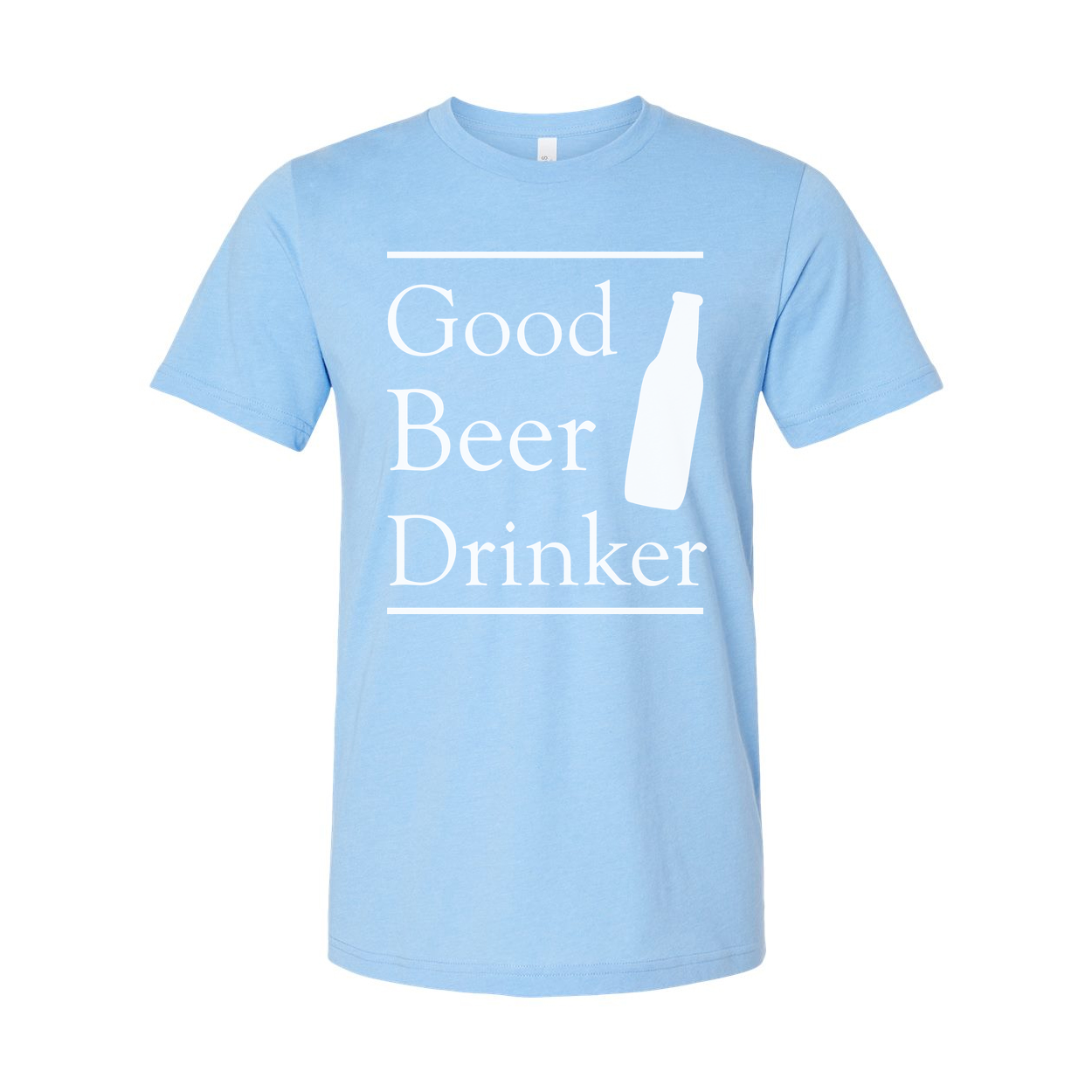 Good Beer Drinker Unisex Short Sleeve T Shirt With Bottle Illustration And Bold Typography
