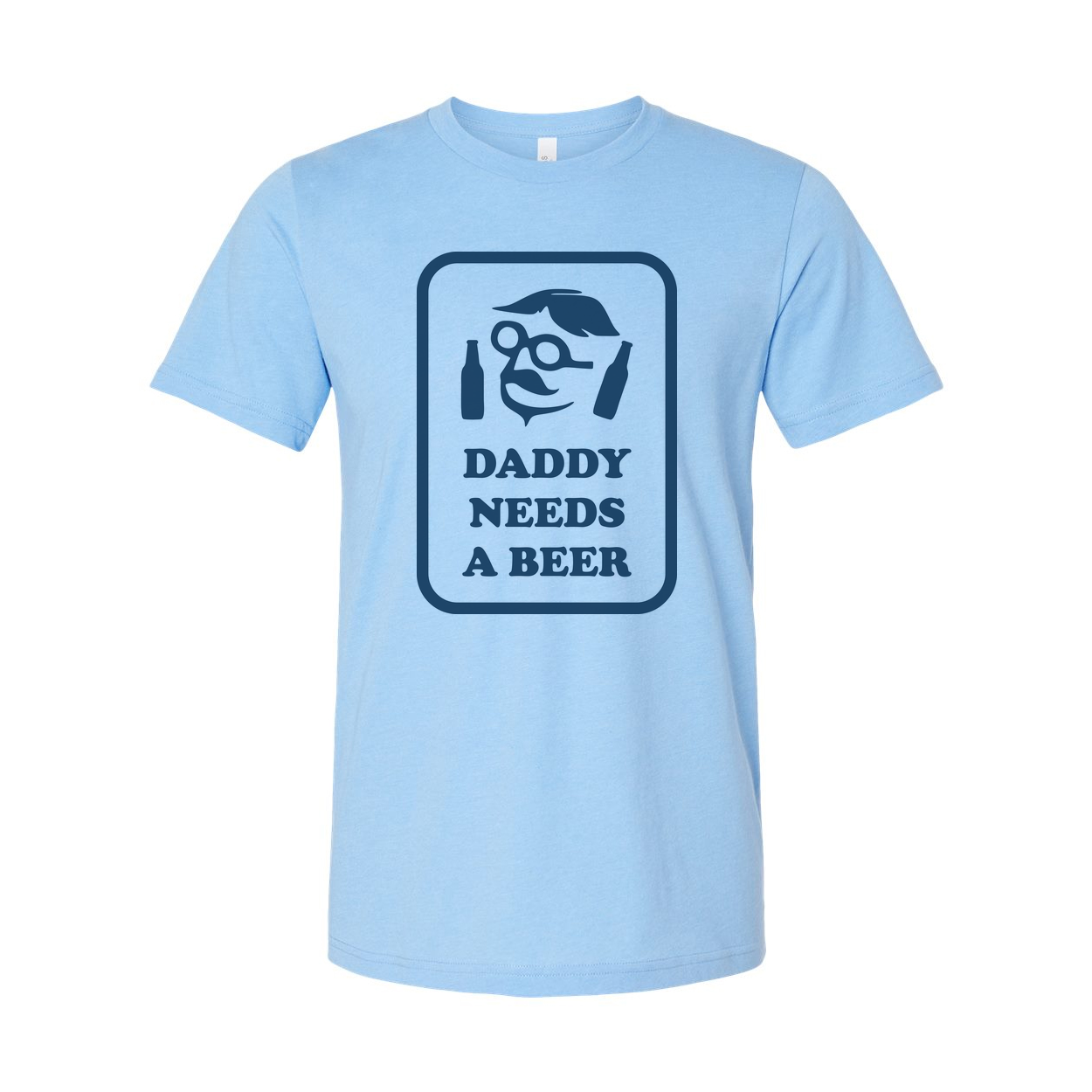 Daddy Needs A Beer Graphic T Shirt Unisex Casual Short Sleeve Tee For Everyday Casual Wear