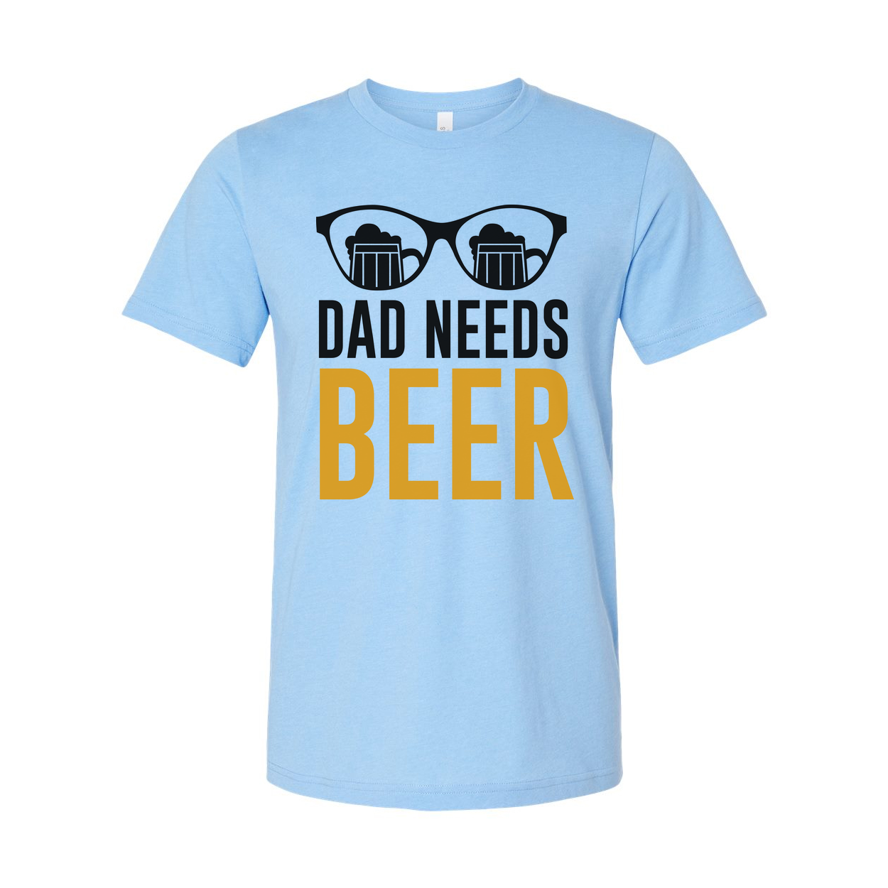 Dad Needs Beer Graphic Unisex T Shirt