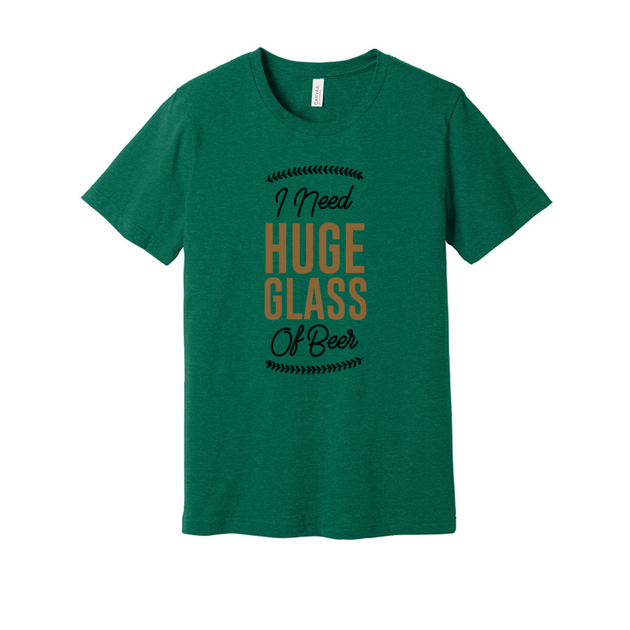 I Need Huge Glass Of Beer Unisex Graphic Tee For Casual Wear And Weekend Parties