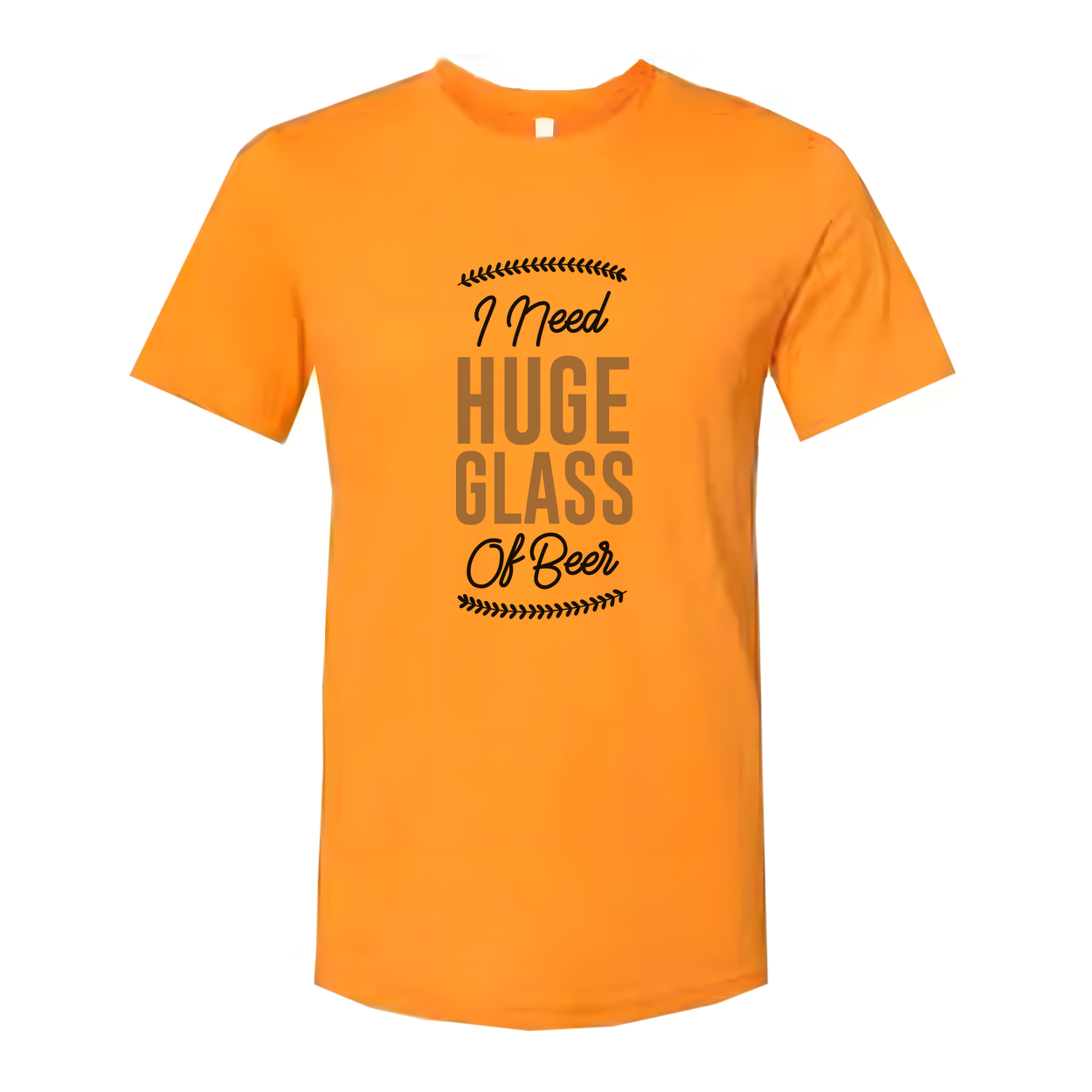 I Need Huge Glass Of Beer Unisex Graphic Tee For Casual Wear And Weekend Parties