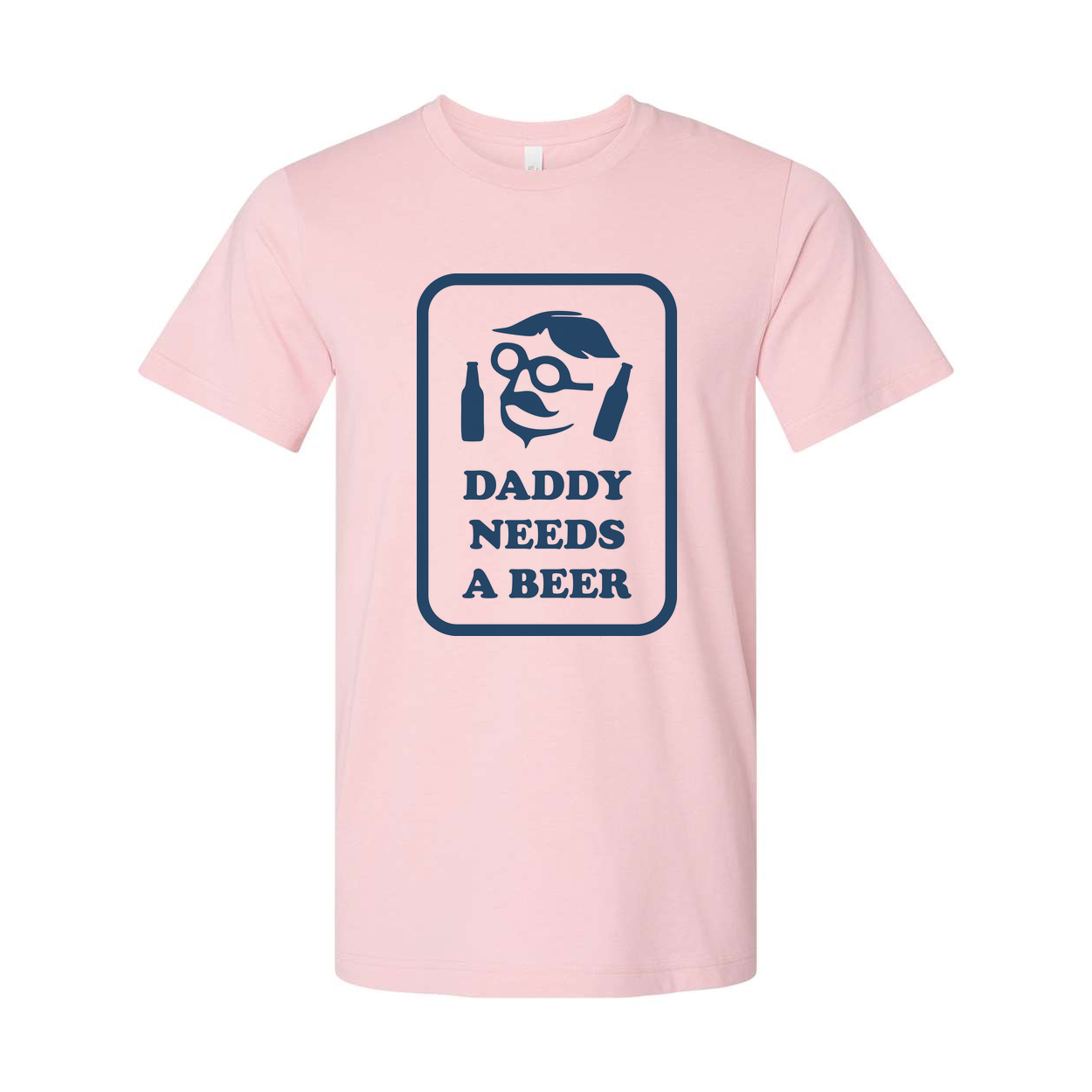 Daddy Needs A Beer Graphic T Shirt Unisex Casual Short Sleeve Tee For Everyday Casual Wear