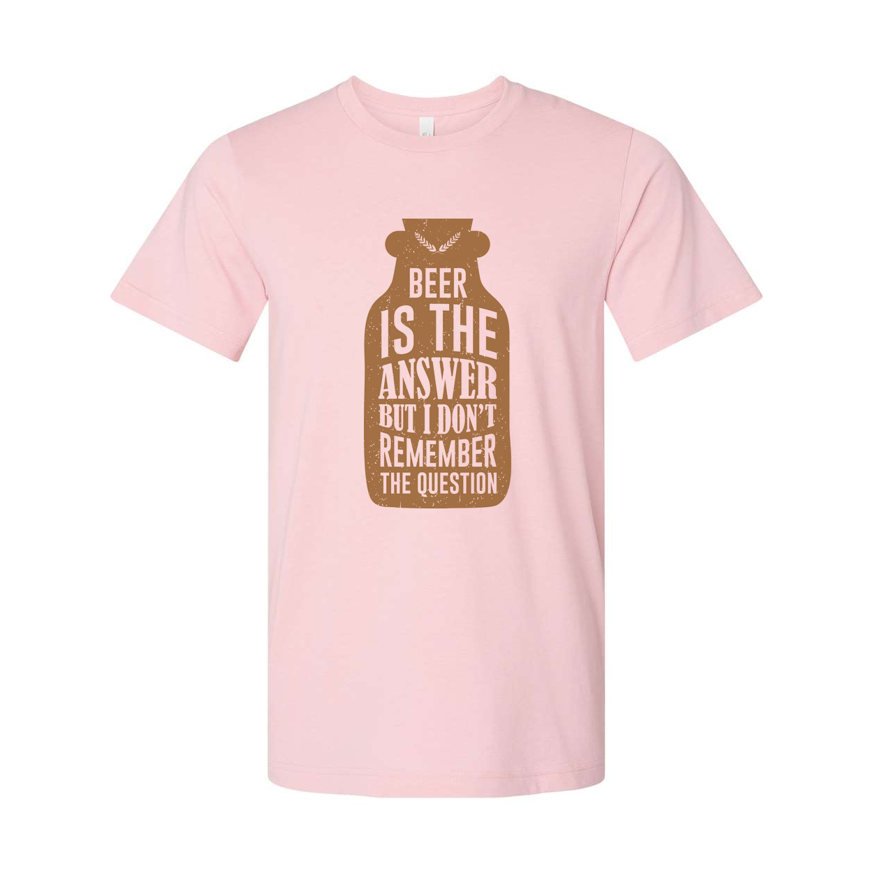 Beer Is The Answer But I Don't Remember The Question Unisex Graphic Tee Casual Fit