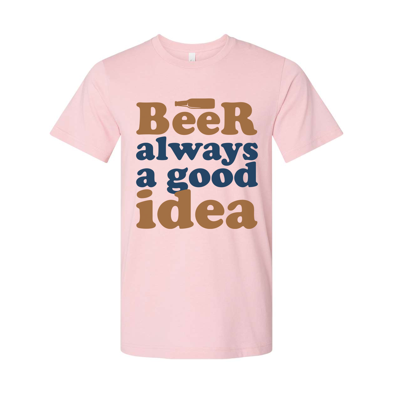 Beer Always A Good Idea Unisex Graphic Tee For Beer Lovers Casual Everyday Wear Comfortable Fit