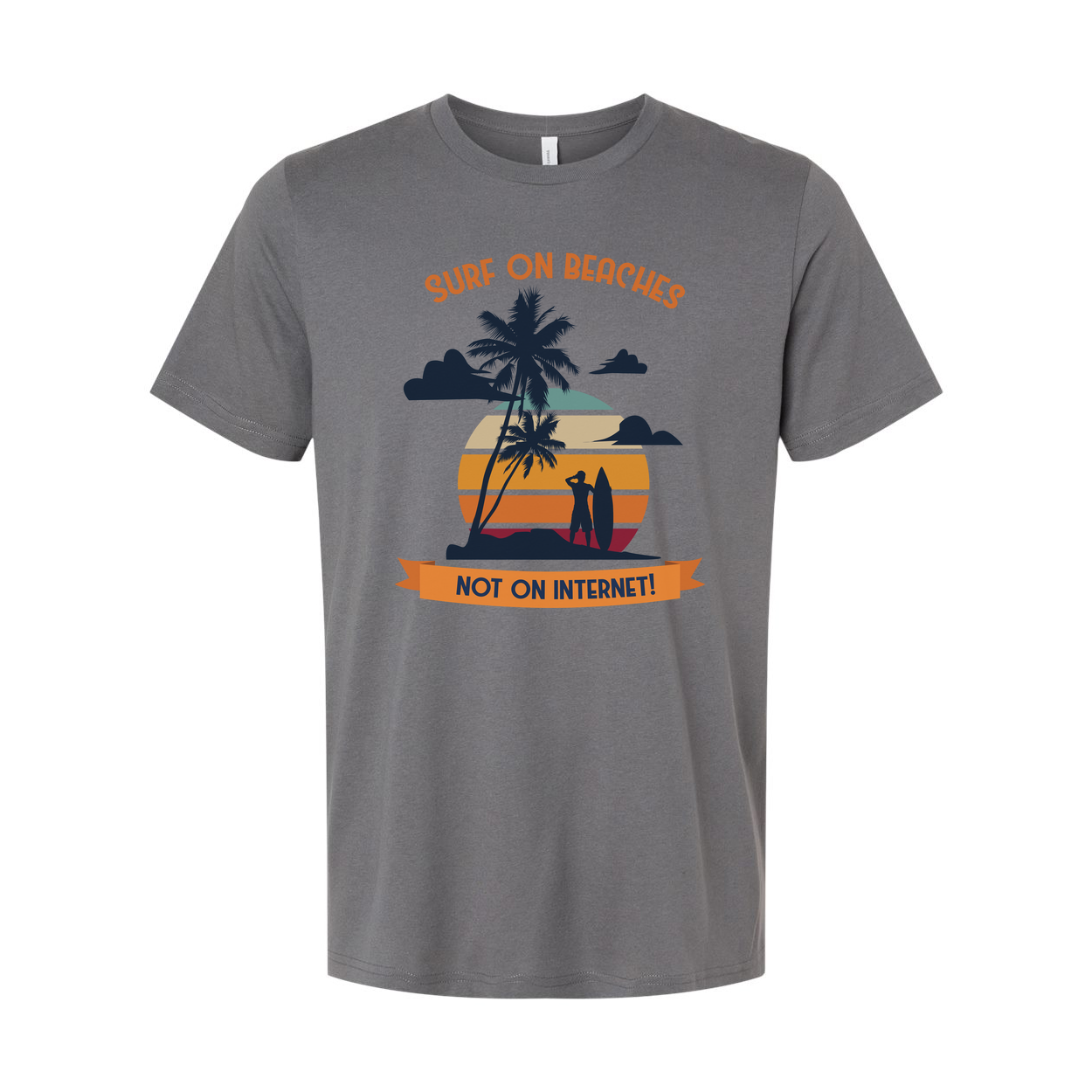 Unisex Surf On Beaches Graphic T Shirt With Sunset Palm Trees And Not On Internet Banner