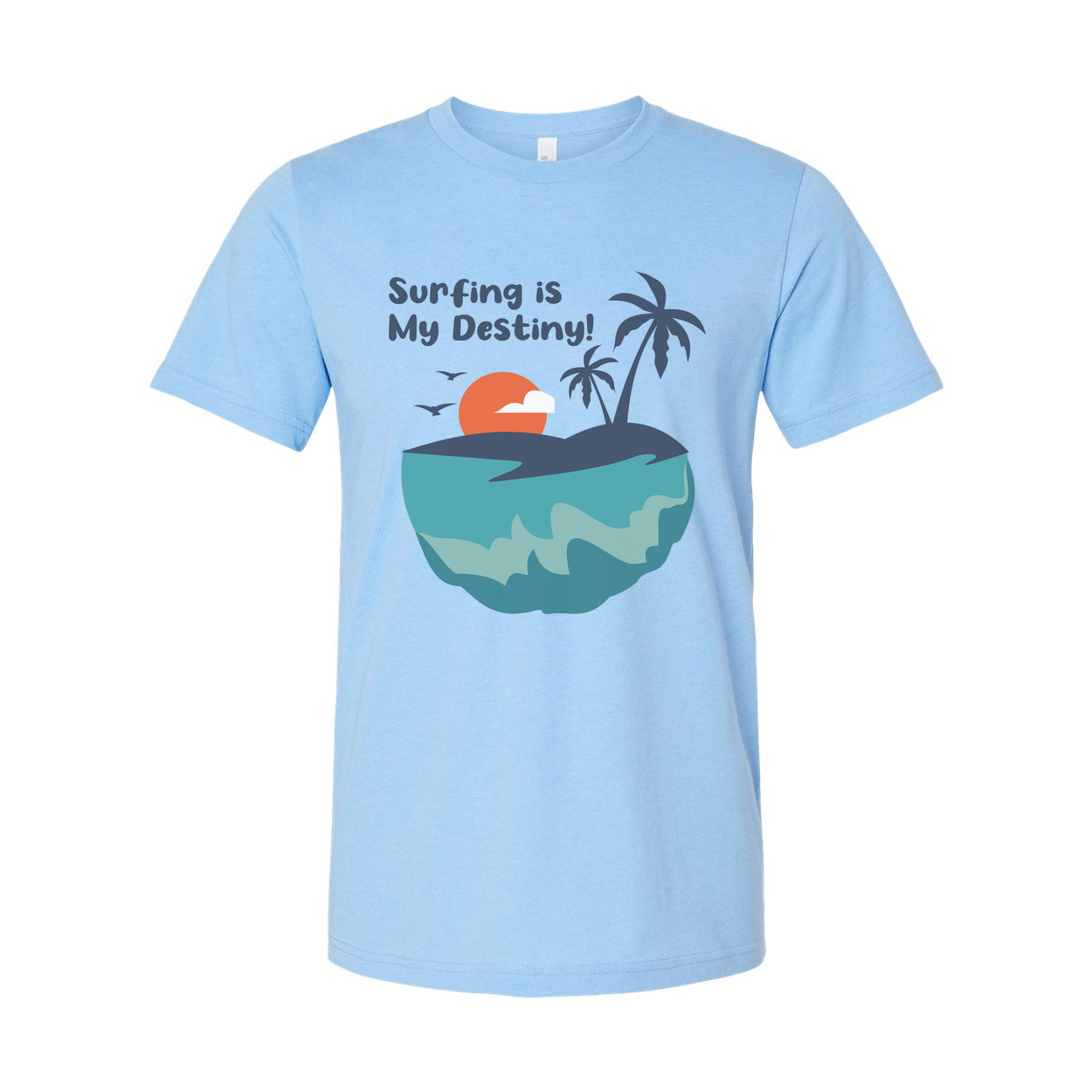Surfing Is My Destiny Graphic Tee For Unisex Short Sleeve Island Sunset Beach Scene