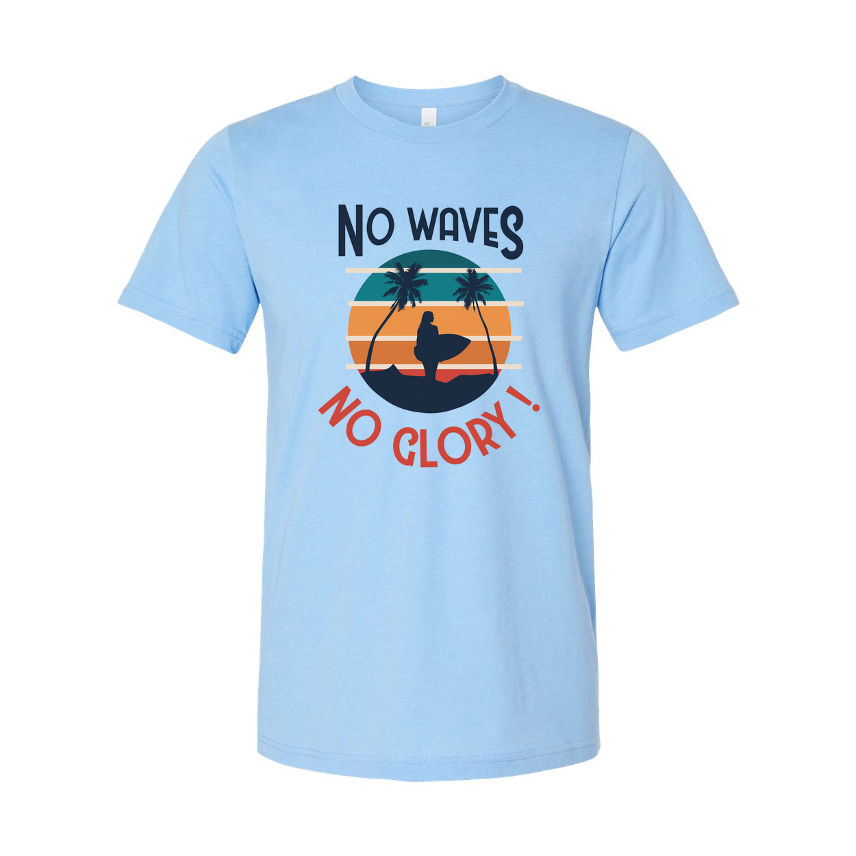 No Waves No Glory Surfing Graphic Unisex Tee For Men And Women With Sunset Palm Tree Design