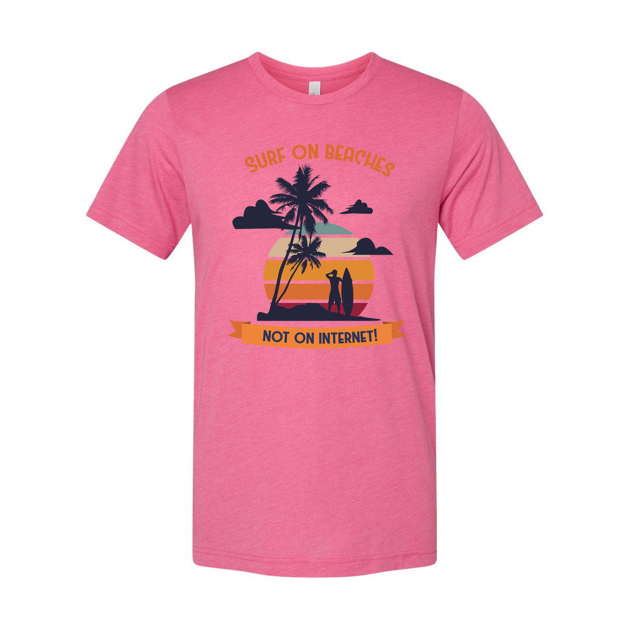 Unisex Surf On Beaches Graphic T Shirt With Sunset Palm Trees And Not On Internet Banner