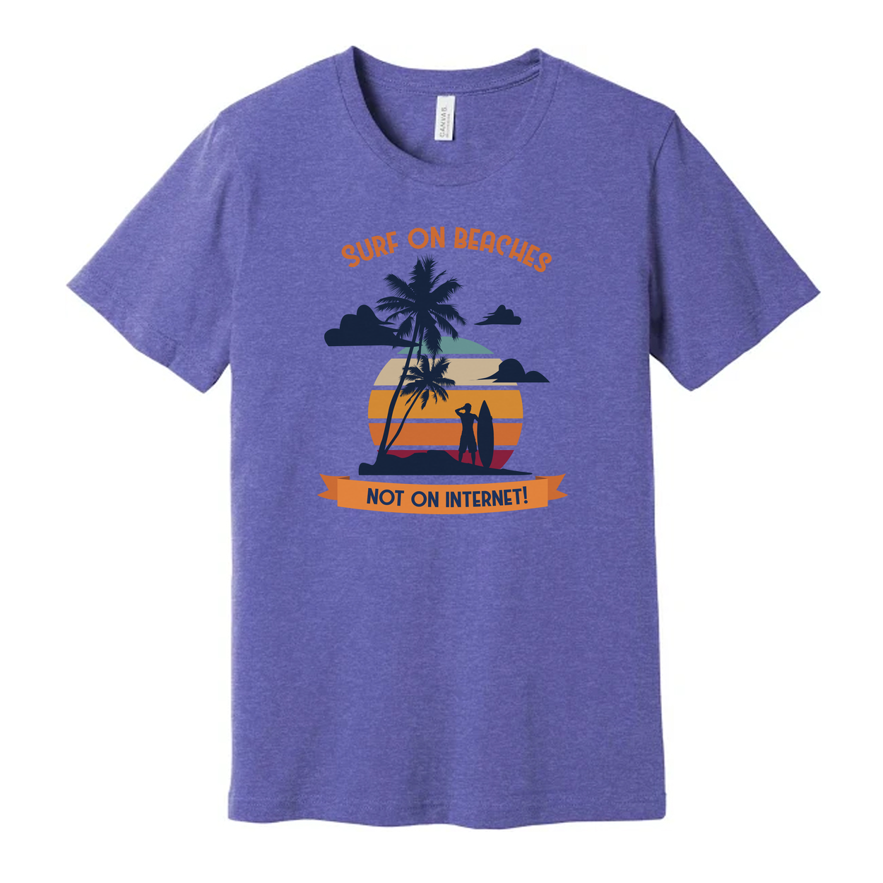 Unisex Surf On Beaches Graphic T Shirt With Sunset Palm Trees And Not On Internet Banner