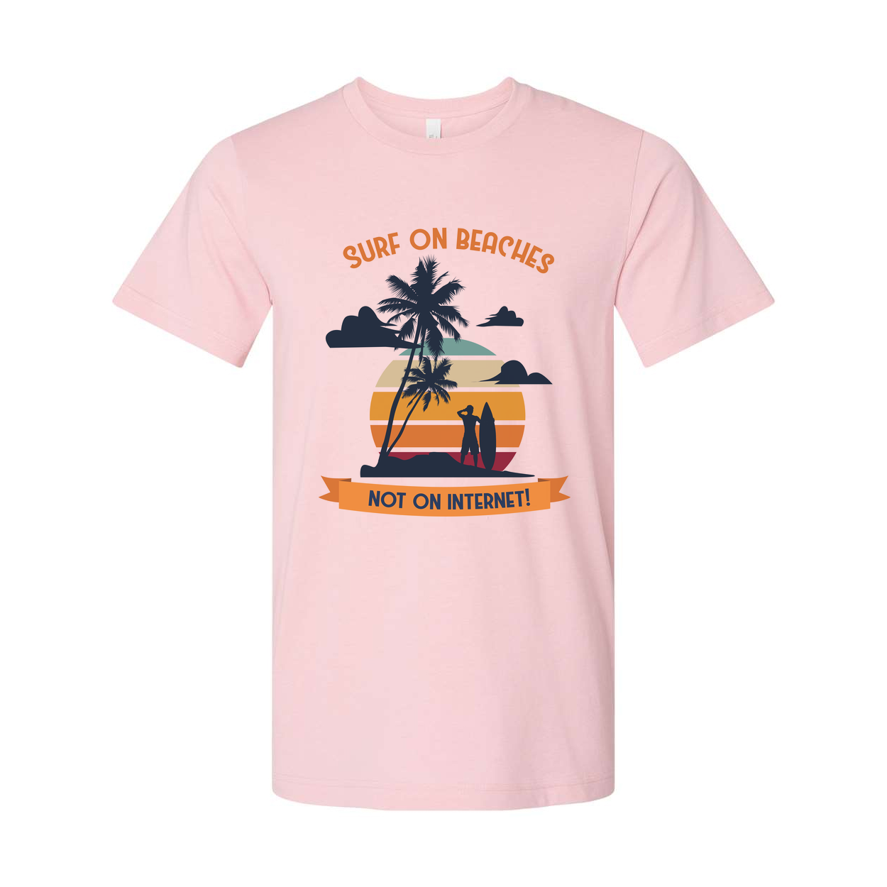 Unisex Surf On Beaches Graphic T Shirt With Sunset Palm Trees And Not On Internet Banner