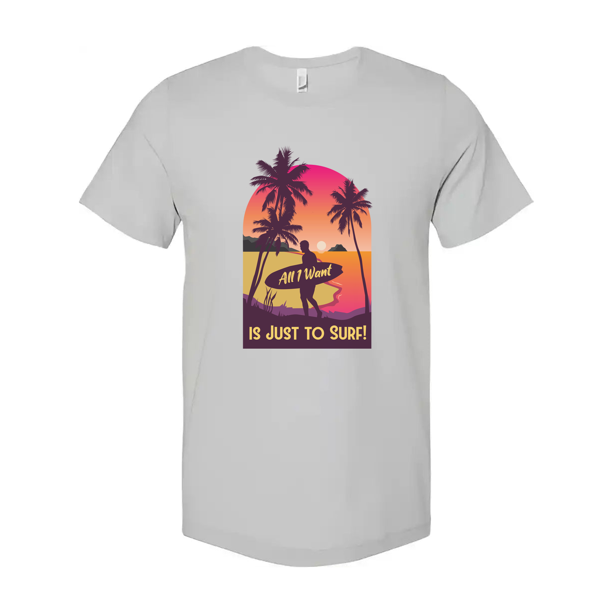 Unisex Surfing T Shirt With Sunset Surfer And Palm Trees Text All I Want Is Just To Surf