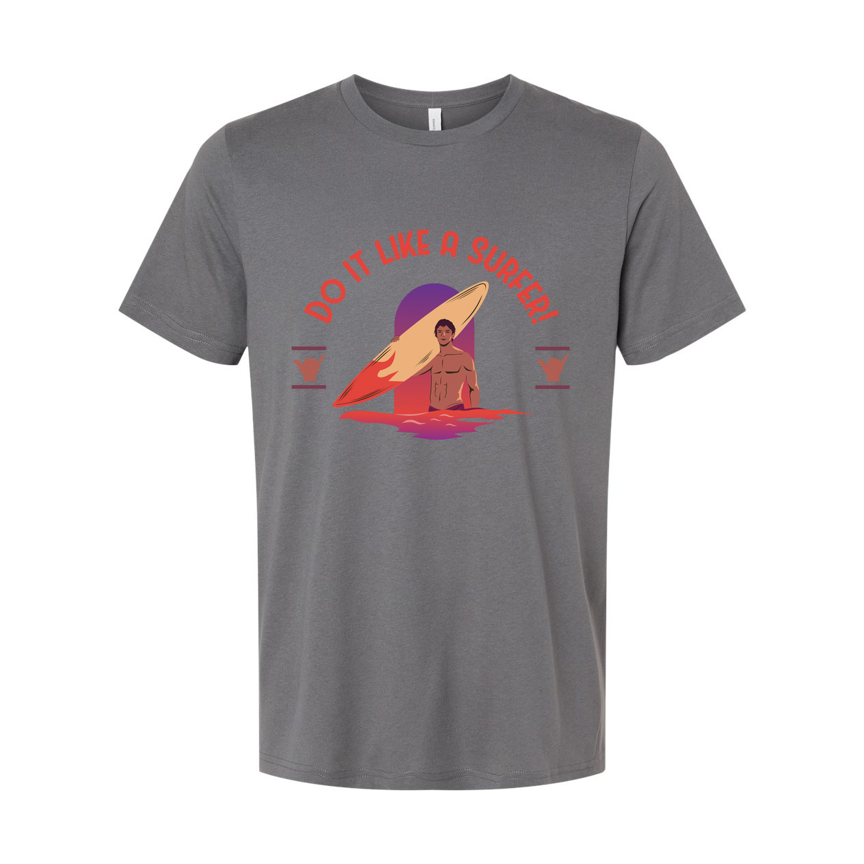 Unisex Surfing Graphic Tee For Men And Women Do It Like A Surfer Motivational Shirt