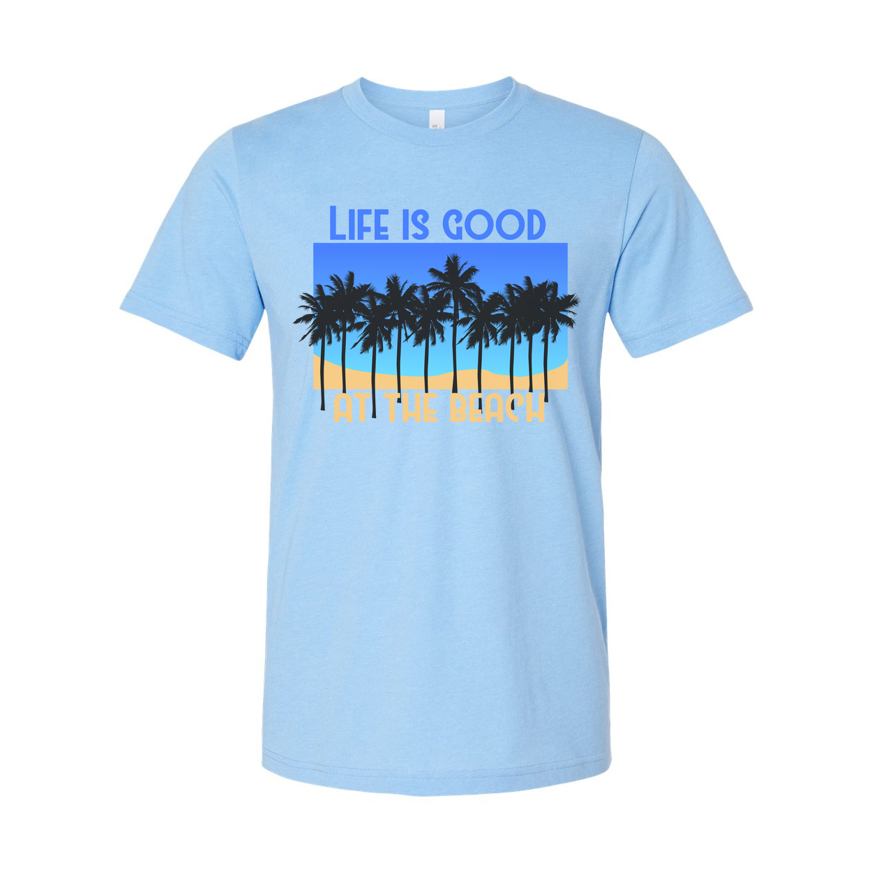 Life Is Good At The Beach Palm Tree Graphic Tee Unisex Casual Everyday Wear For Men And Women