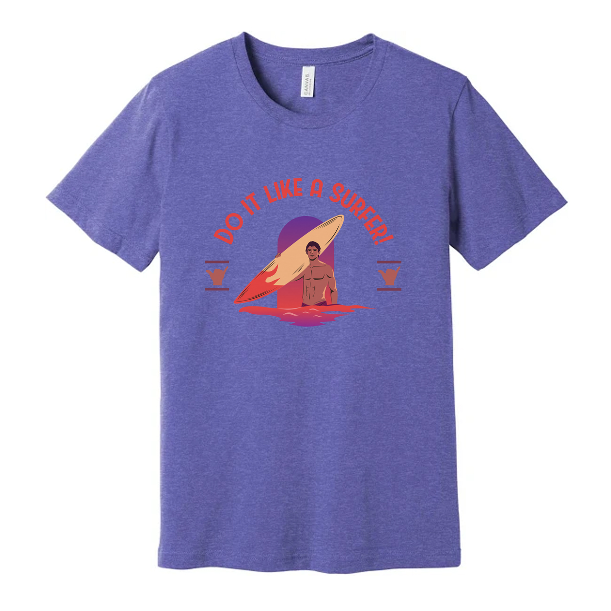 Unisex Surfing Graphic Tee For Men And Women Do It Like A Surfer Motivational Shirt