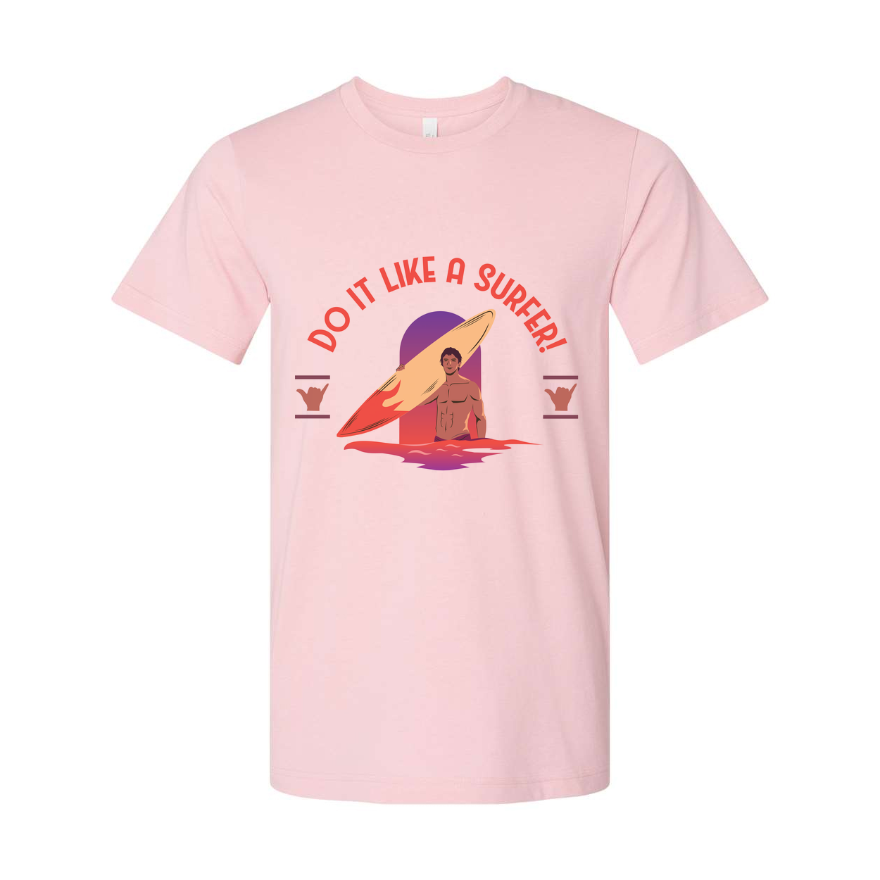 Unisex Surfing Graphic Tee For Men And Women Do It Like A Surfer Motivational Shirt