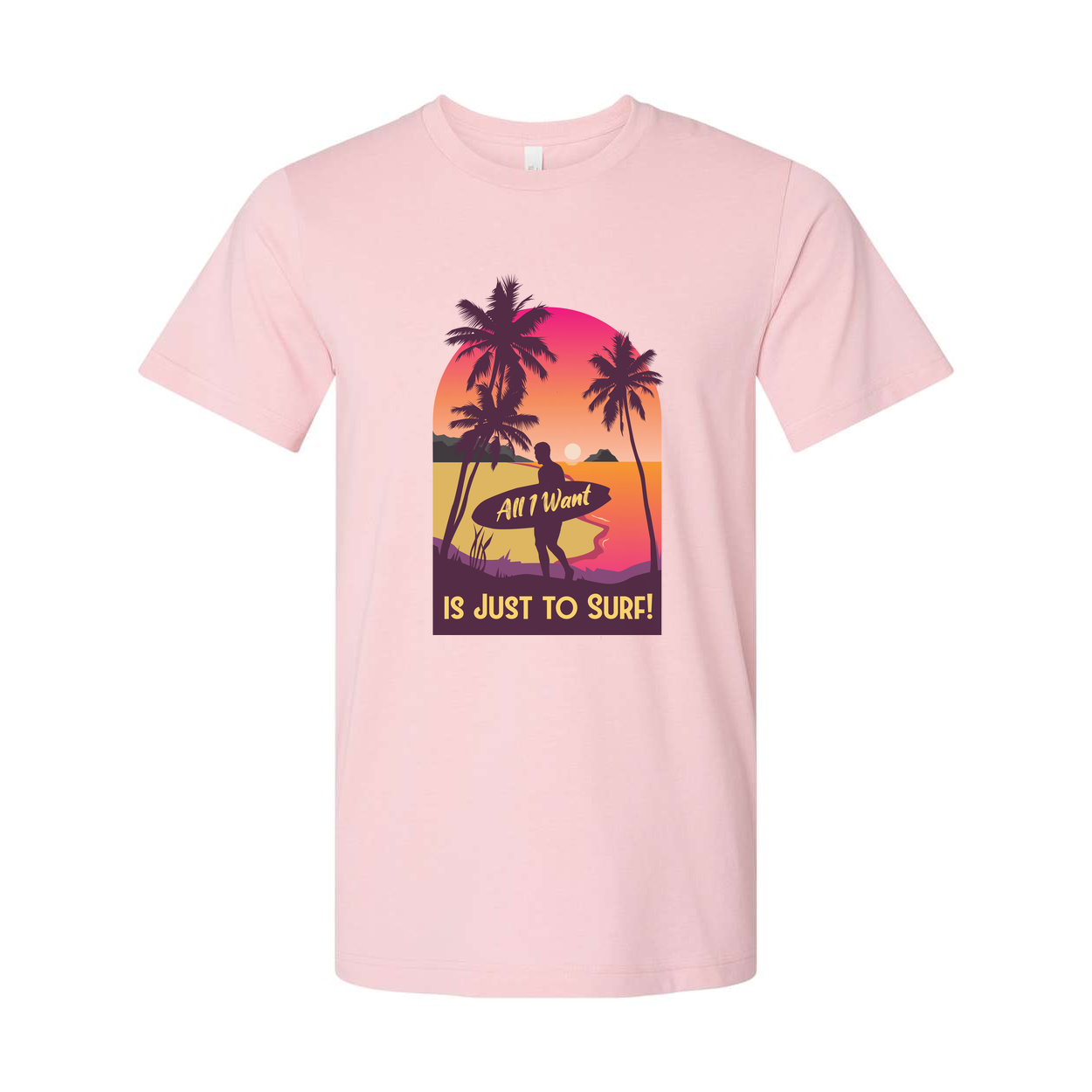 Unisex Surfing T Shirt With Sunset Surfer And Palm Trees Text All I Want Is Just To Surf