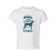 Hunt Like A Hound Graphic T Shirt With Mountain Scene And Pine Forest Artwork For Outdoors Fans