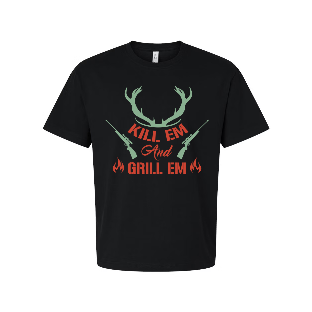 Hunting Unisex T Shirt Kill Em And Grill Em Design With Antlers And Rifles Graphic