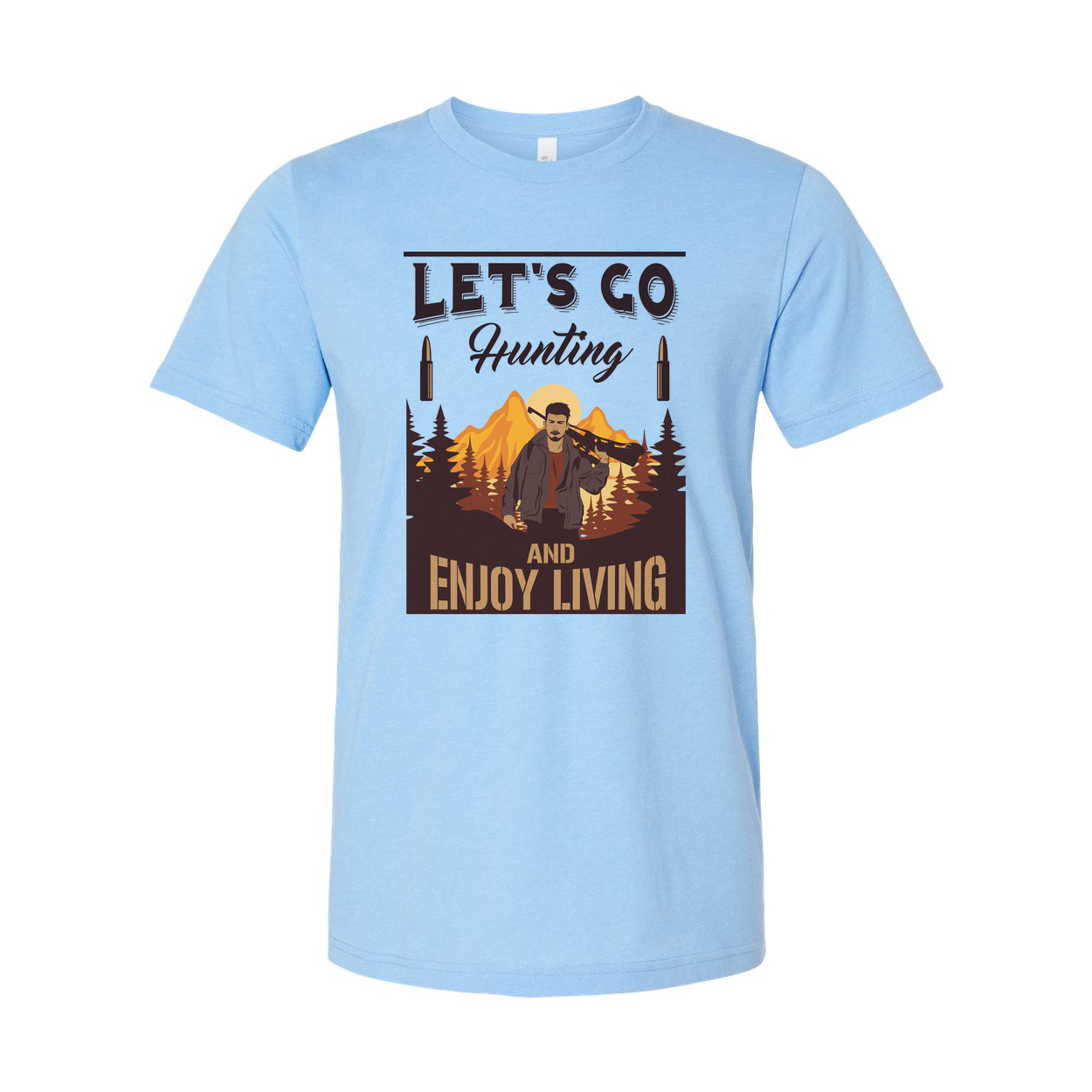 Hunting T Shirt With Outdoor Mountain Scene And Lets Go Hunting And Enjoy Living
