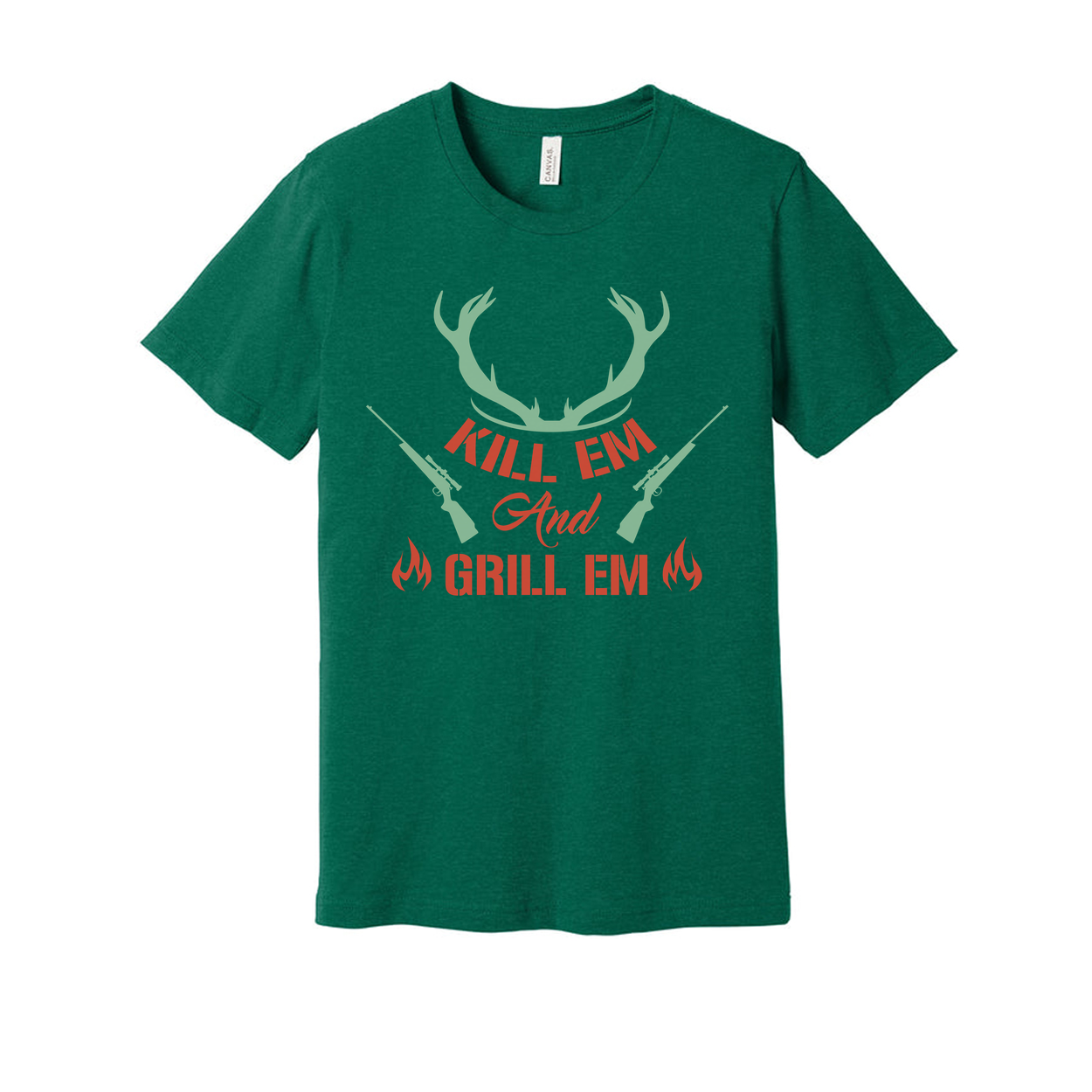 Hunting Unisex T Shirt Kill Em And Grill Em Design With Antlers And Rifles Graphic