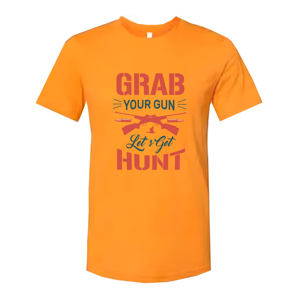 Hunting Themed Unisex T Shirt With Grab Your Gun Lets Get Hunt Graphic Tee Design