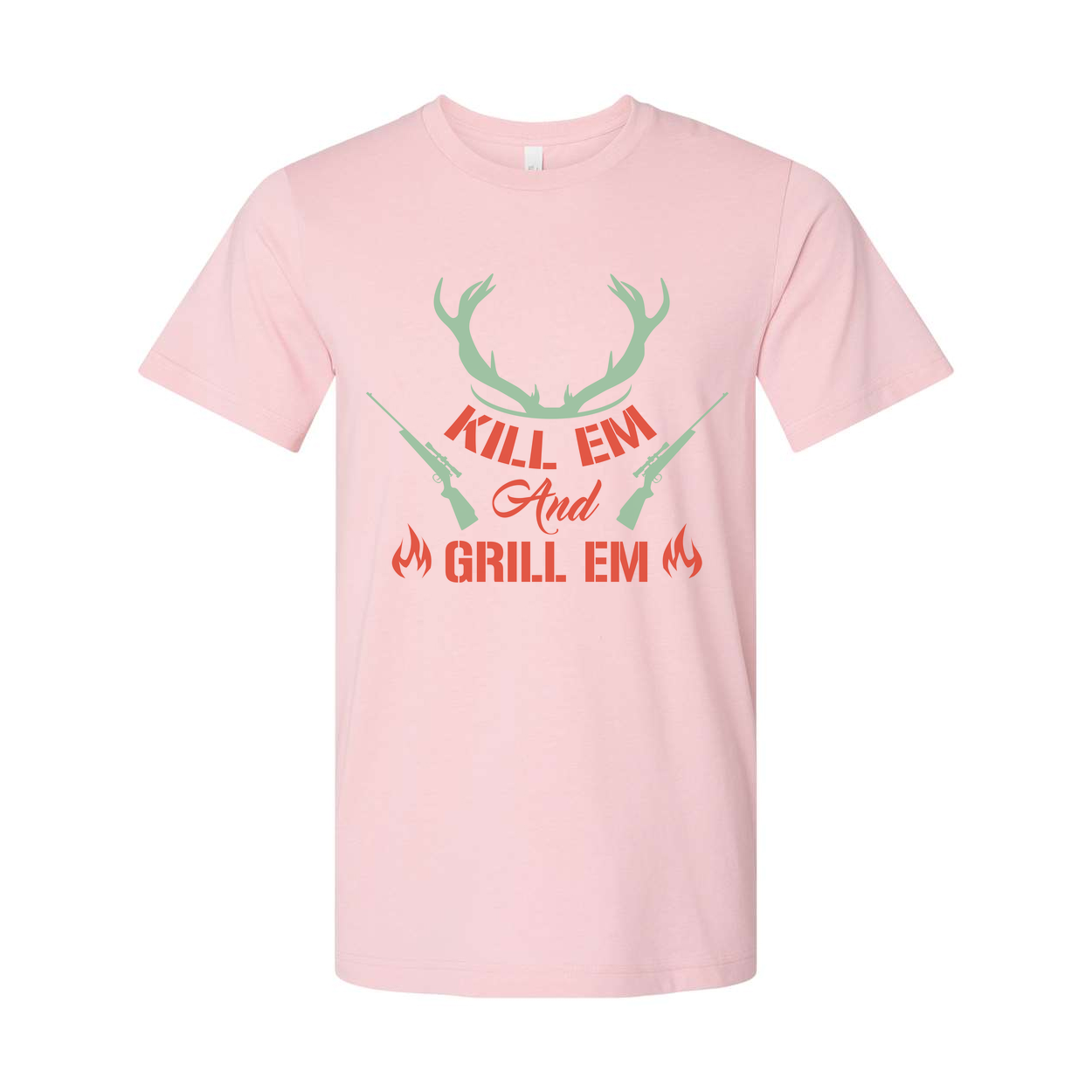Hunting Unisex T Shirt Kill Em And Grill Em Design With Antlers And Rifles Graphic