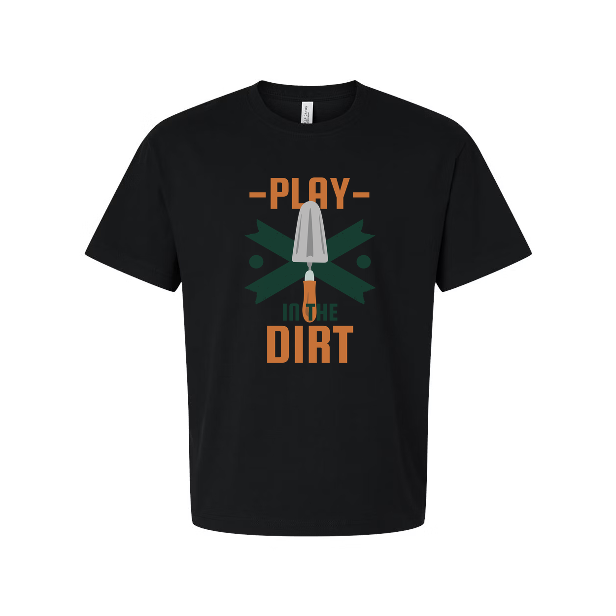 Play In The Dirt Gardening Graphic Tee For Unisex Adults With Trowel Emblem And Bold Typography