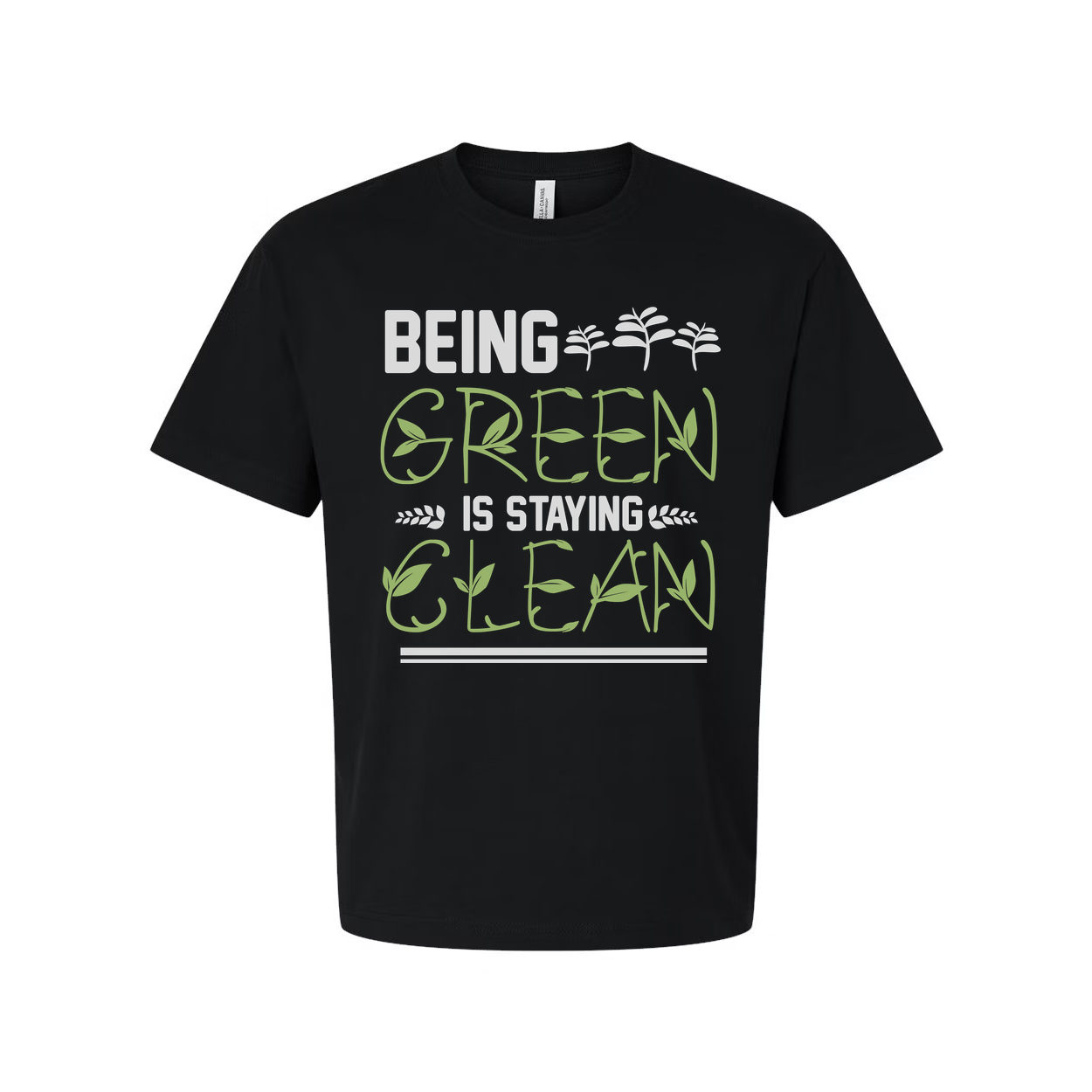 Being Green Is Staying Green Gardening Theme Unisex Graphic T Shirt For Adults Everyone