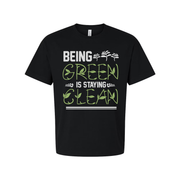 Being Green Is Staying Green Gardening Theme Unisex Graphic T Shirt For Adults Everyone