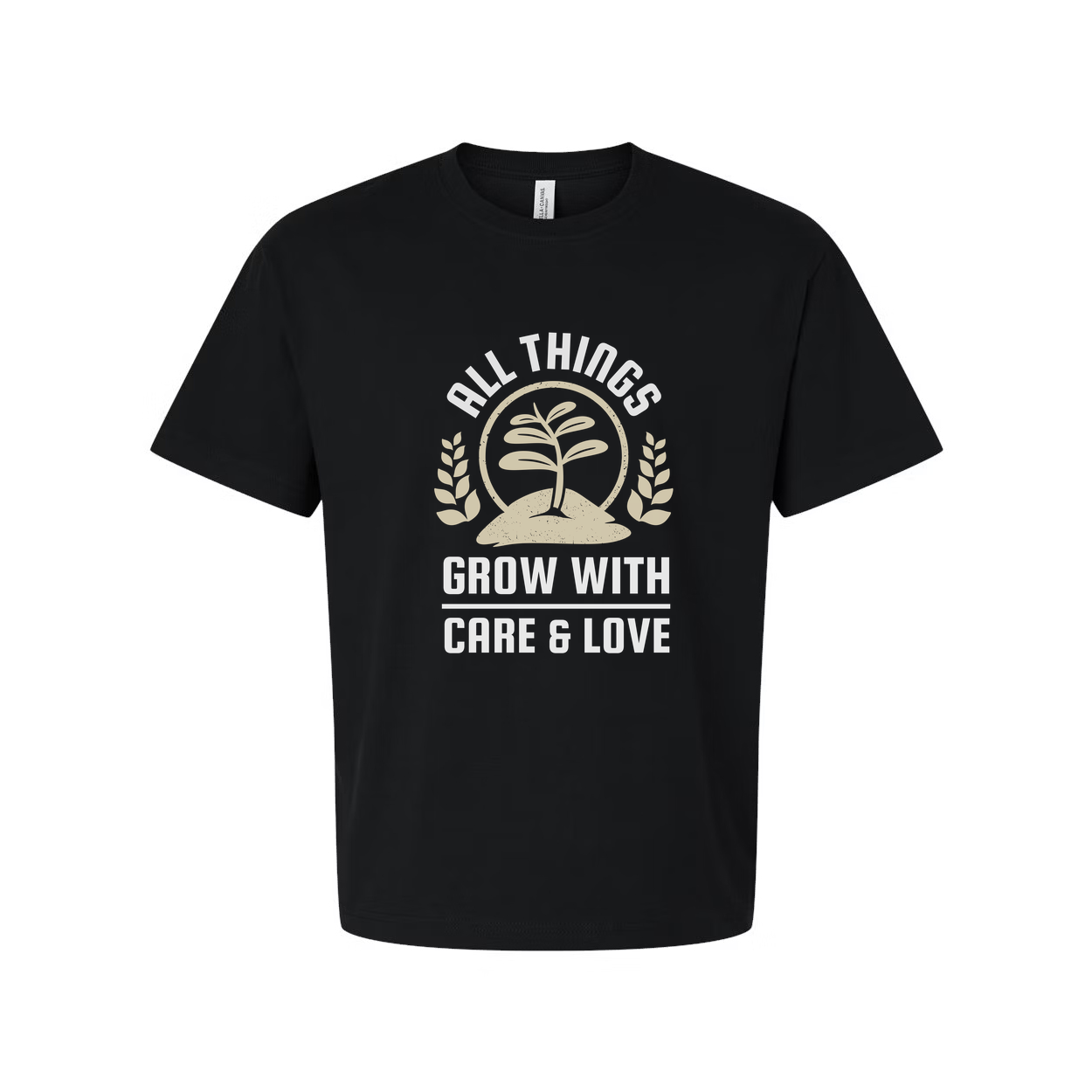 All Things Grow With Care And Love Garden Themed Unisex T Shirt For Plant Lovers And Nature Enthusiasts